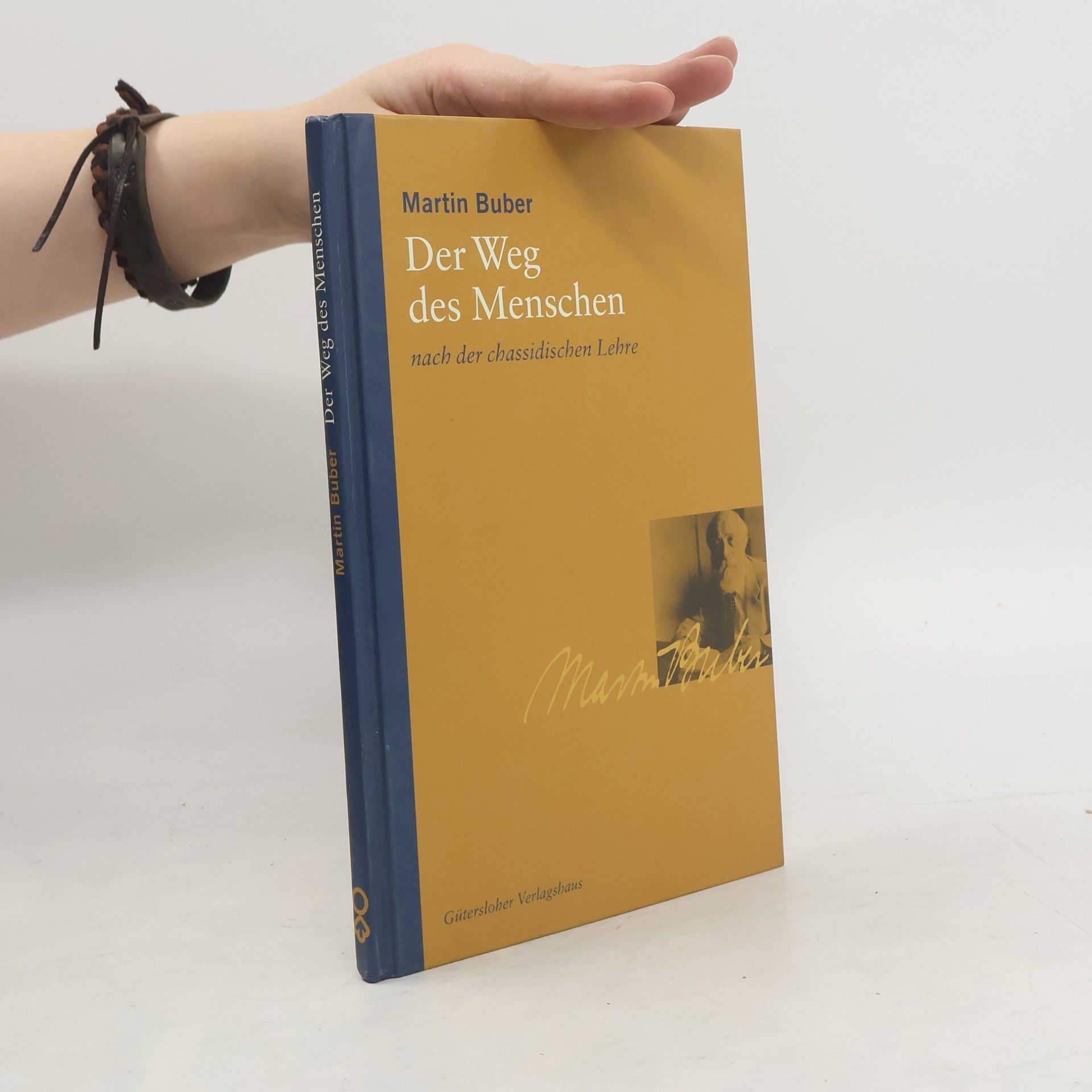 Martin Buber Der Weg des Menschen nach der chassidischen Lehre