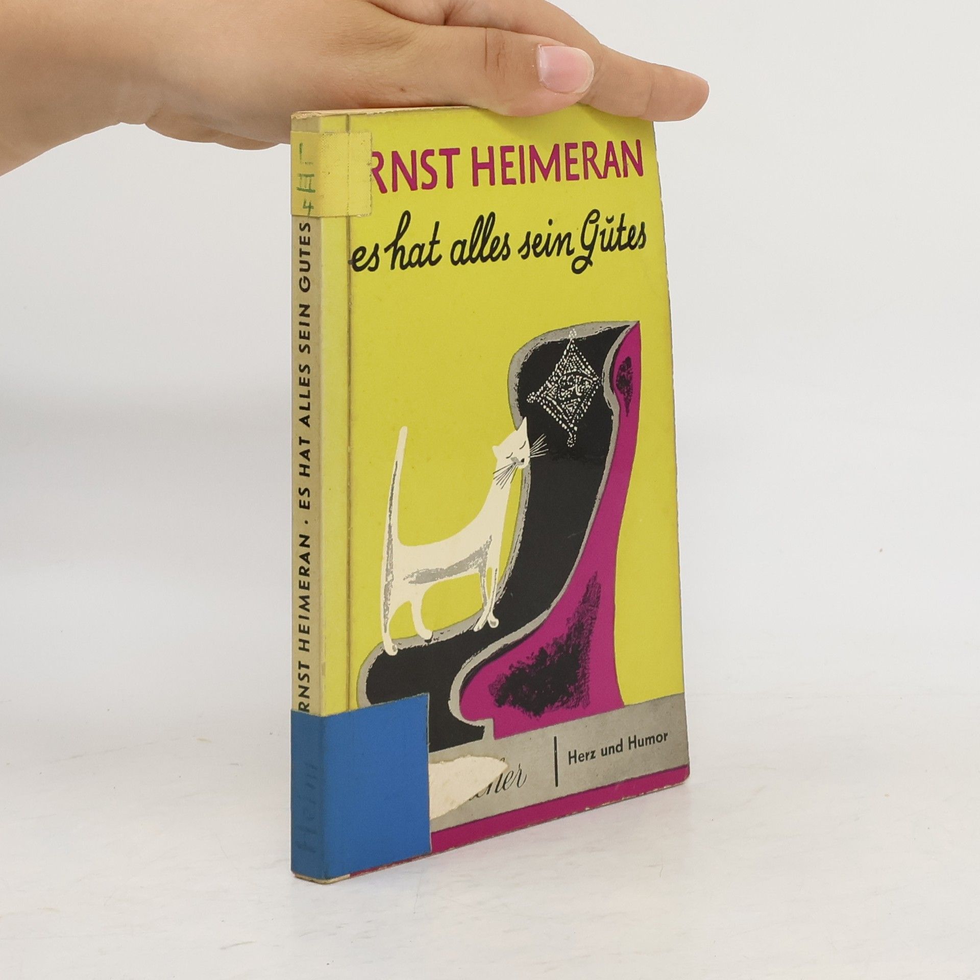 Ernst Heimeran Es hat alles sein Gutes