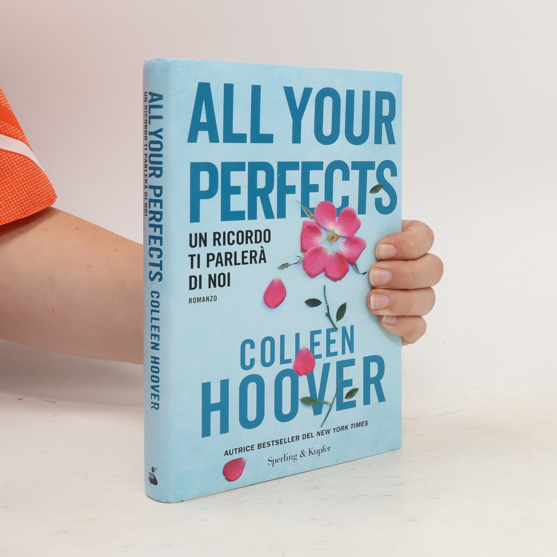 Colleen Hoover All Your Perfects. Un ricordo ti parlerà di noi