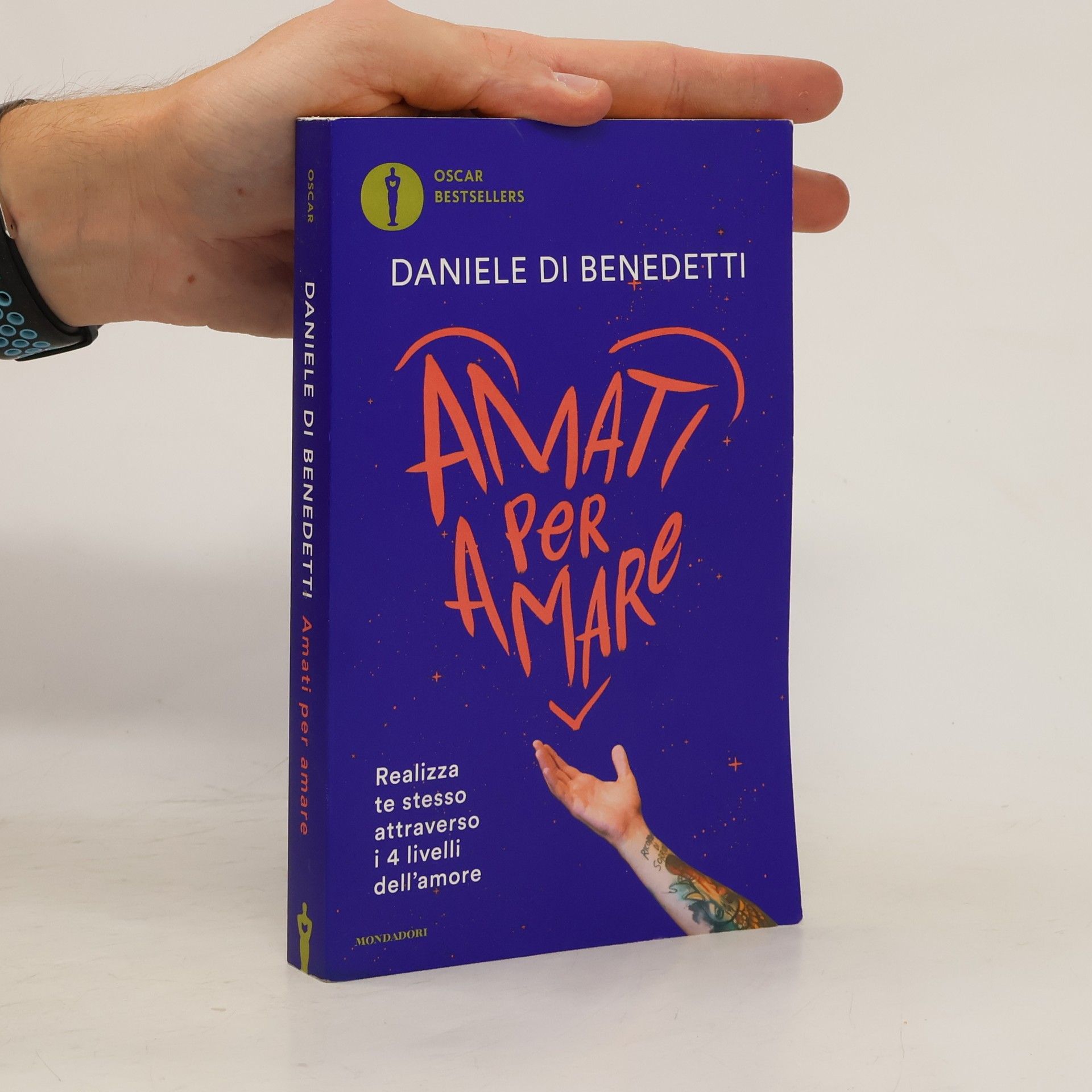 Amati per amare. Realizza te stesso attraverso i 4 livelli dell'amore