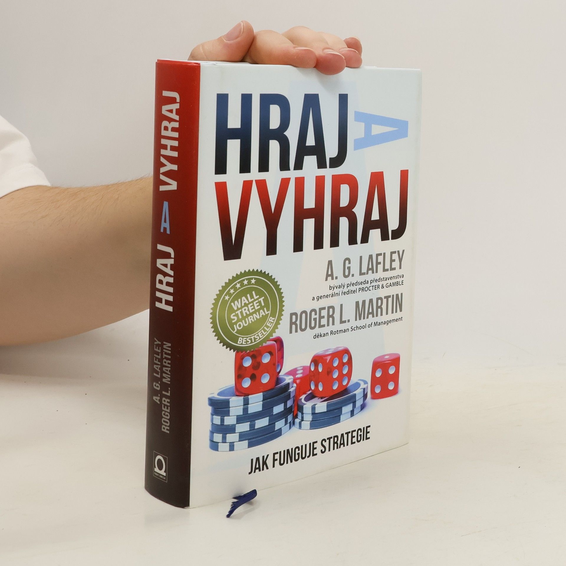 A. G. Alan G. Lafley Hraj a vyhraj. Jak funguje strategie