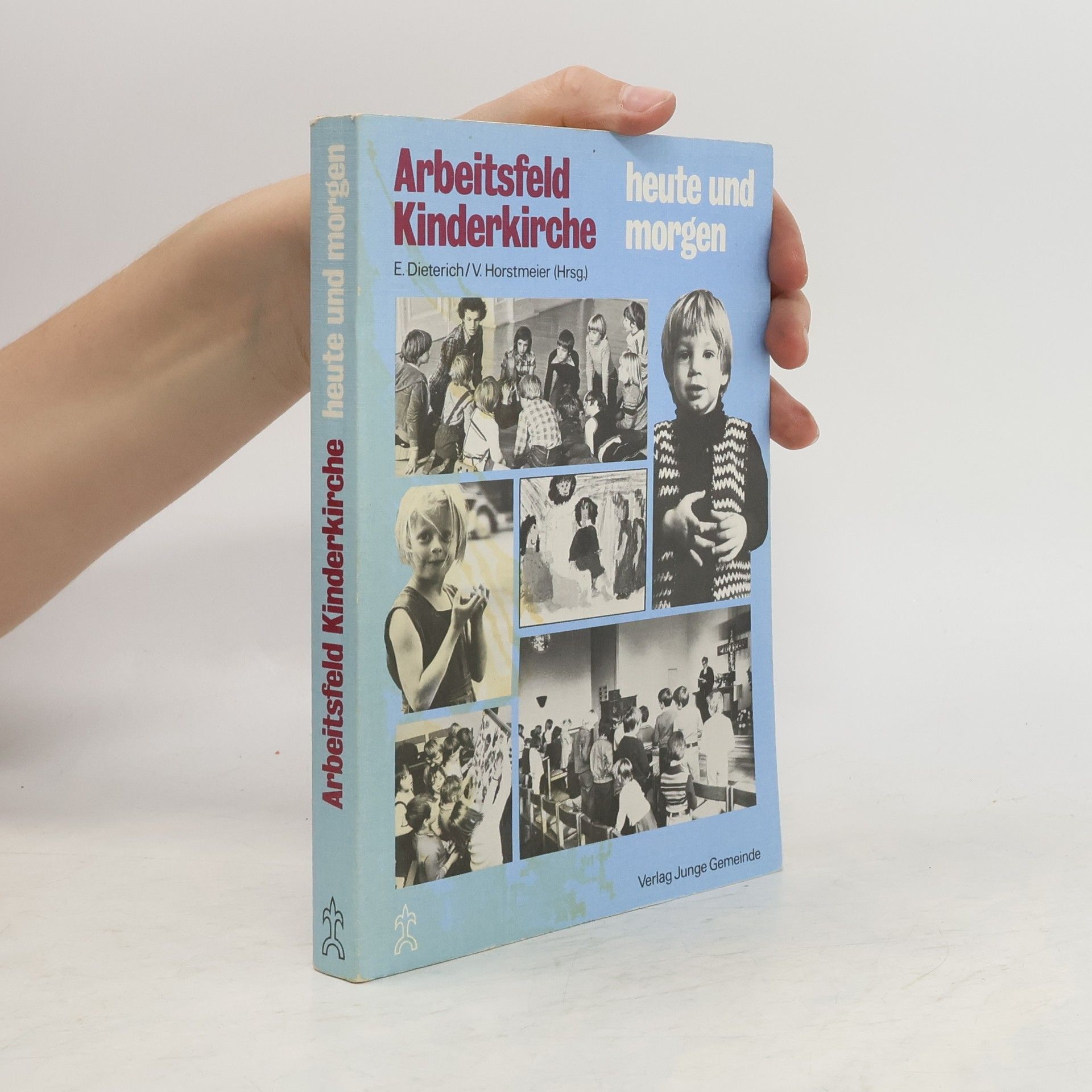 Eberhard Dieterich Arbeitsfeld Kinderkirche heute und morgen