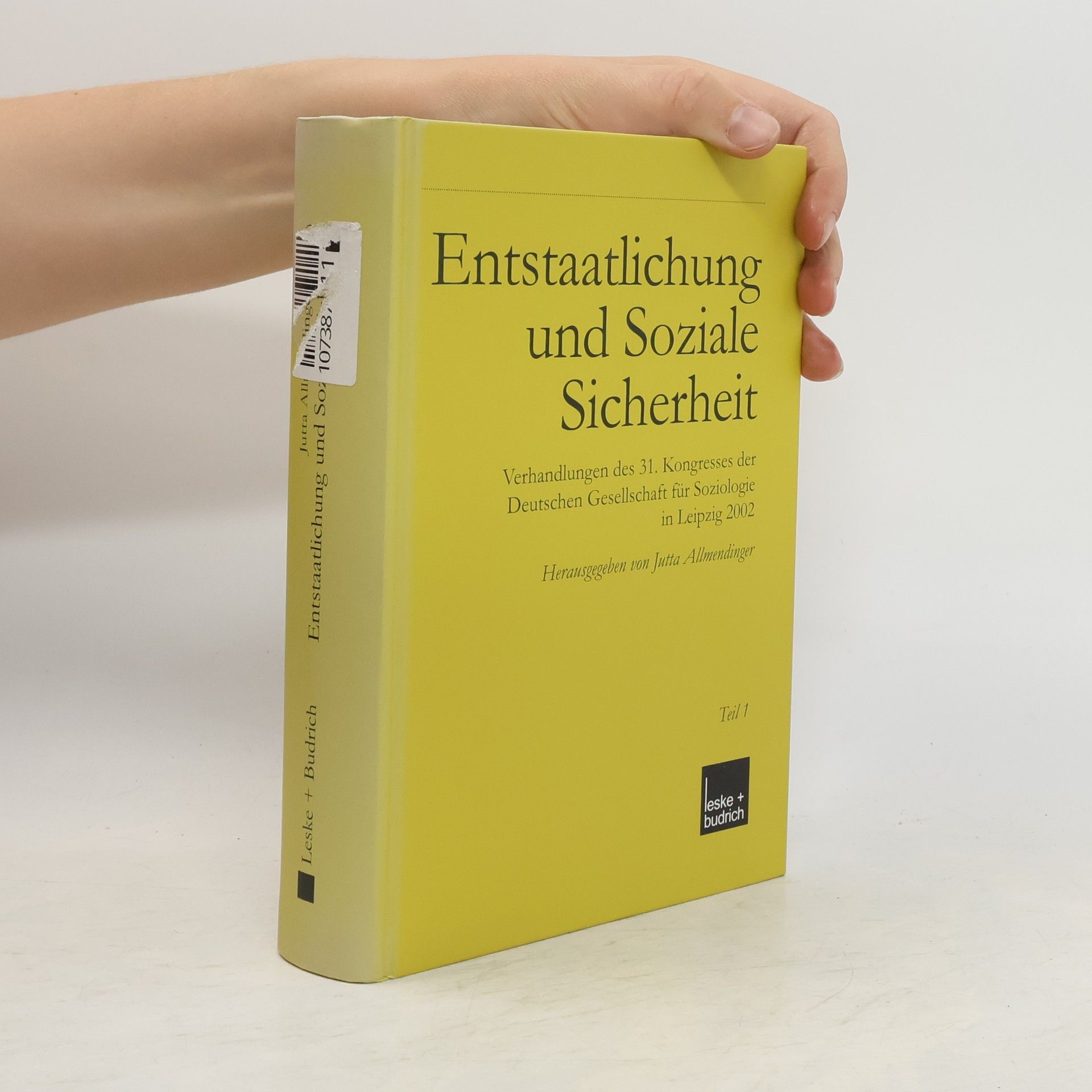 Jutta Allmendinger Entstaatlichung und soziale Sicherheit. Teil 1