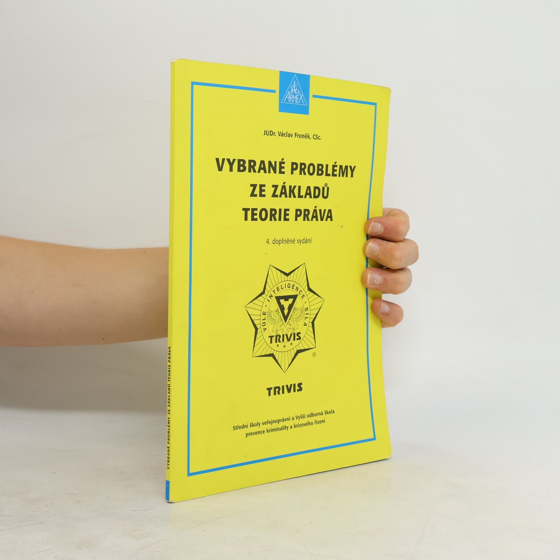 Václav Froněk Vybrané problémy ze základů teorie práva