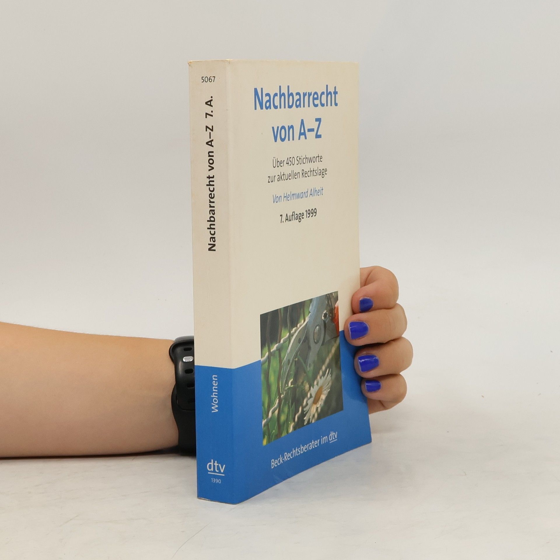 Helmward Alheit Nachbarrecht von A - Z