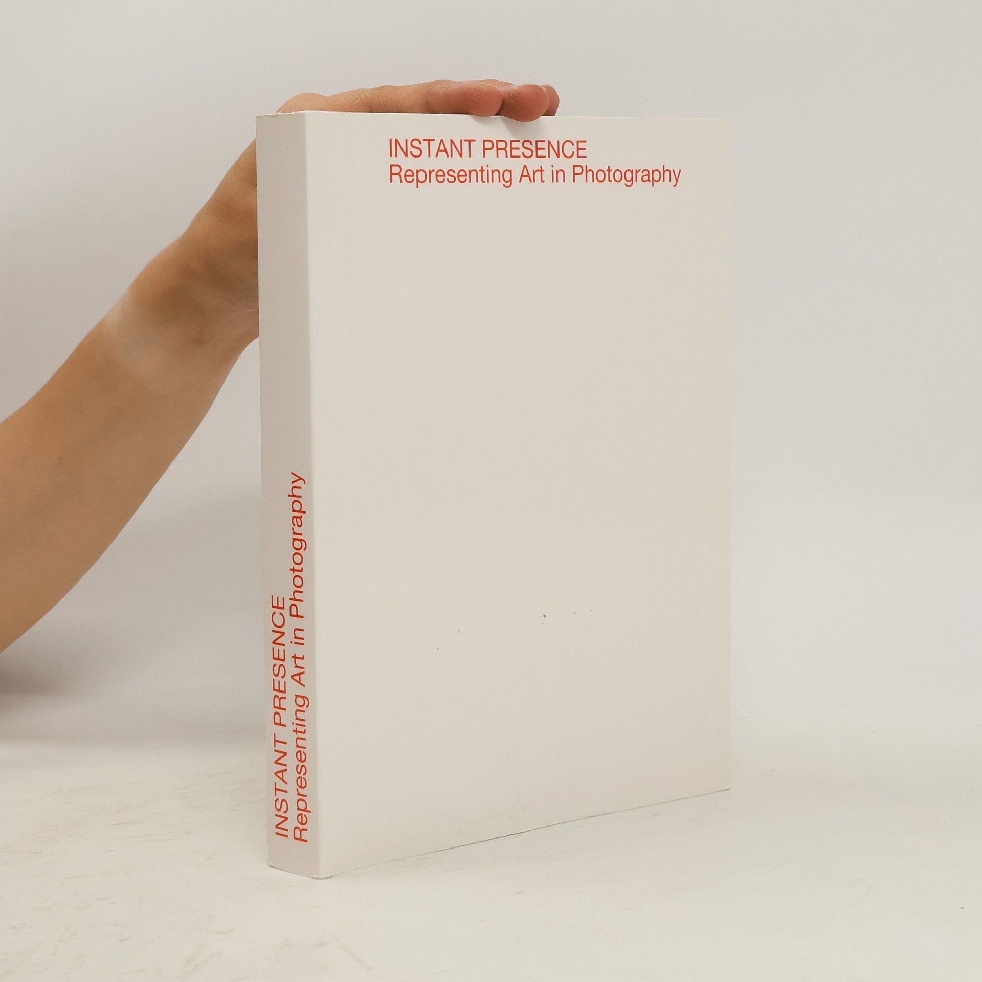 Collectif d'auteurs Instant Presence Representing Art in Photography