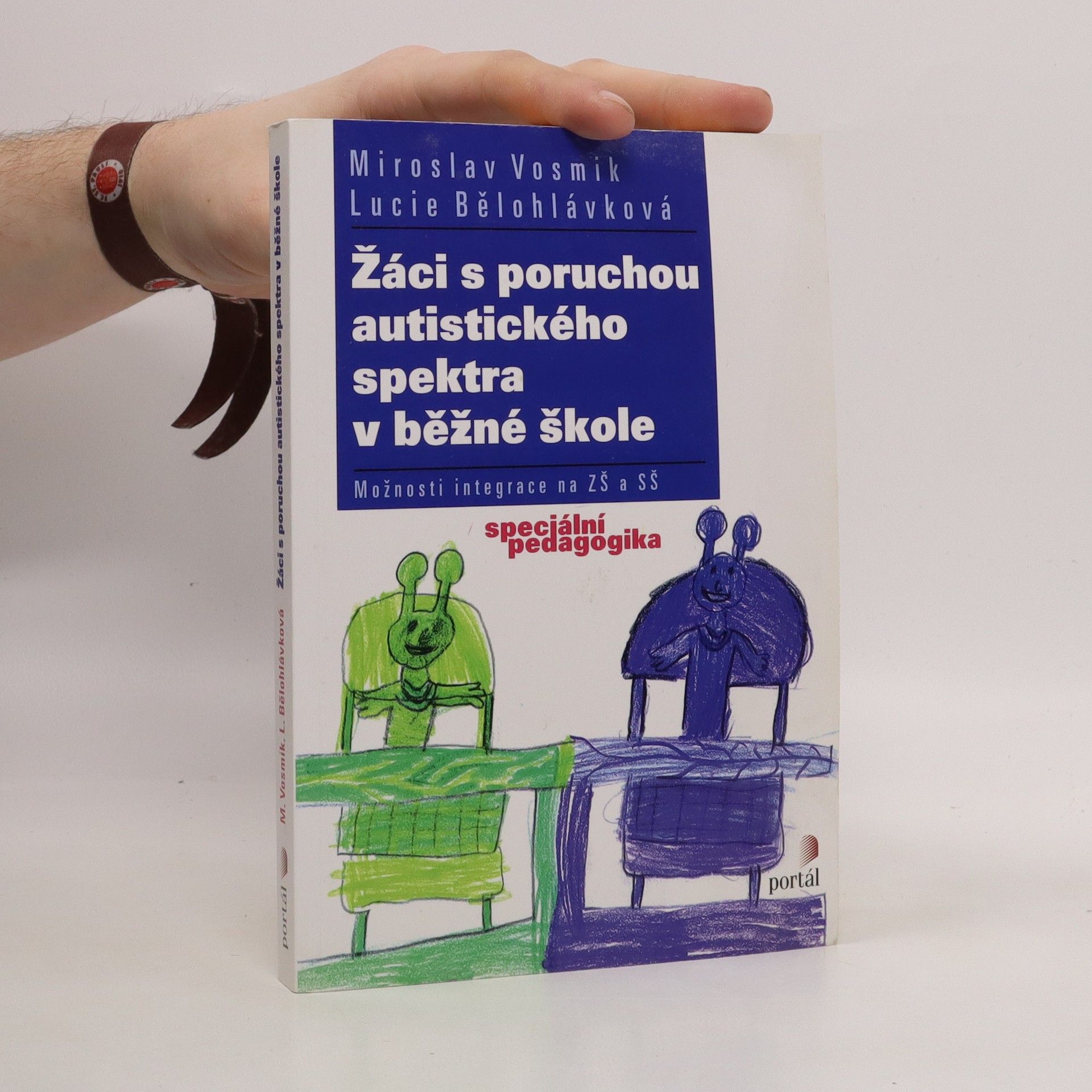 Lucie Bělohlávková Žáci s poruchou autistického spektra v běžné škole