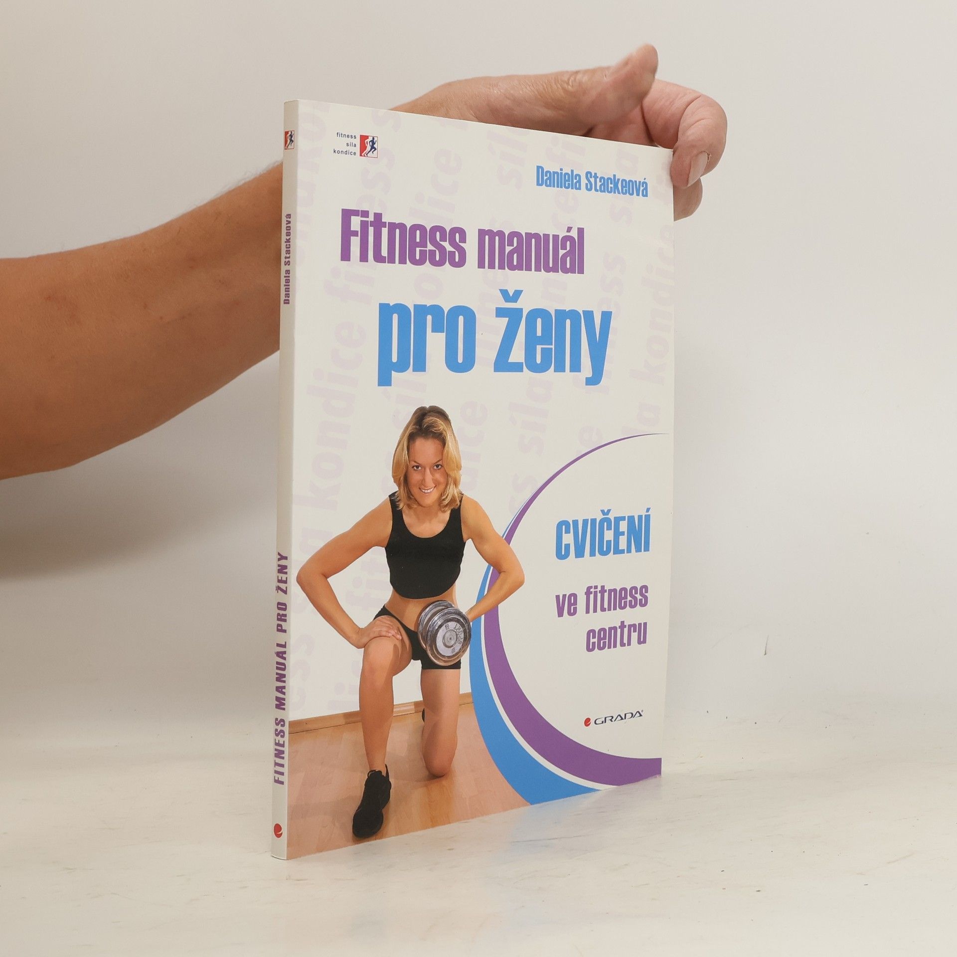 Daniela Stackeová Fitness manuál pro ženy