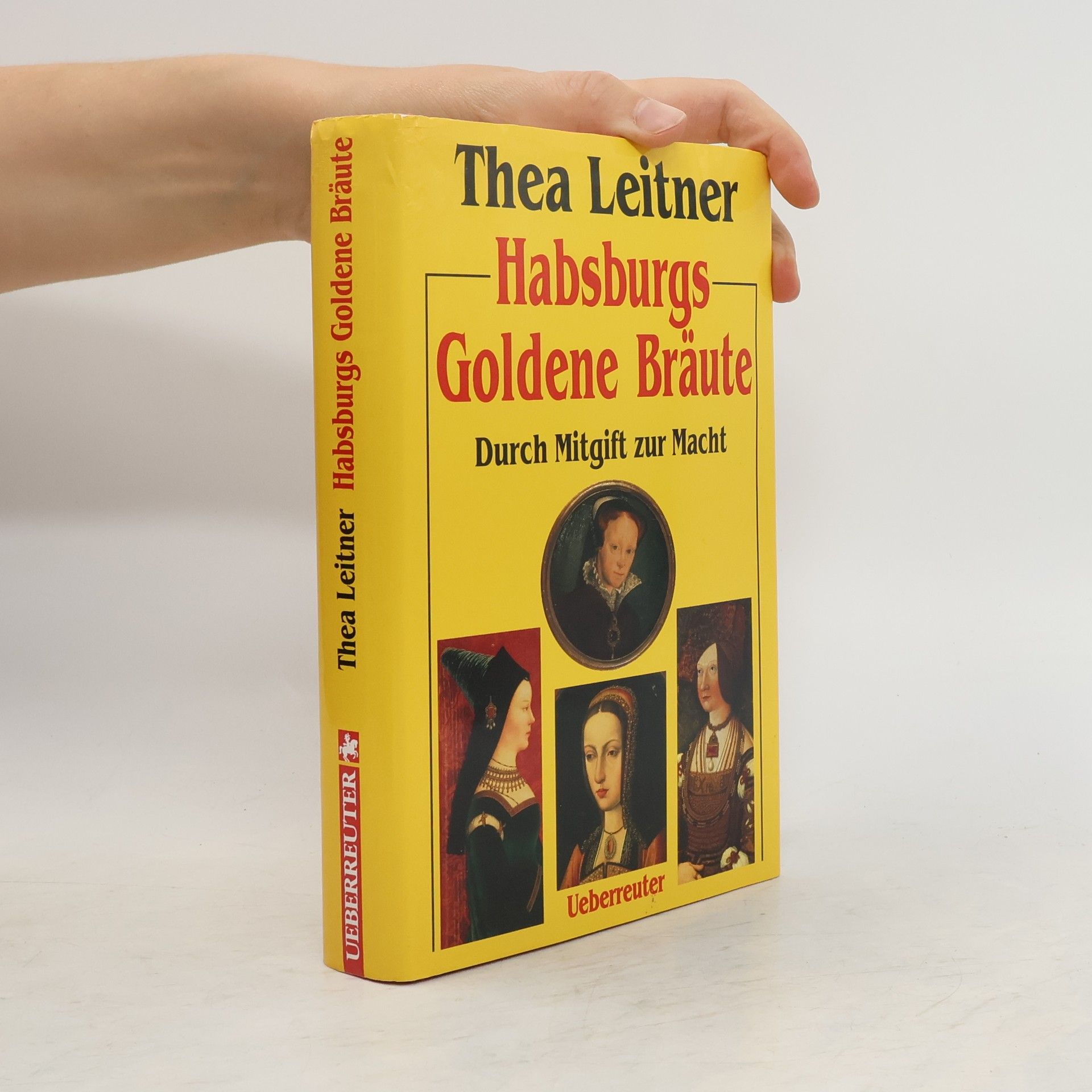 Thea Leitner Habsburgs Goldene Bräute
