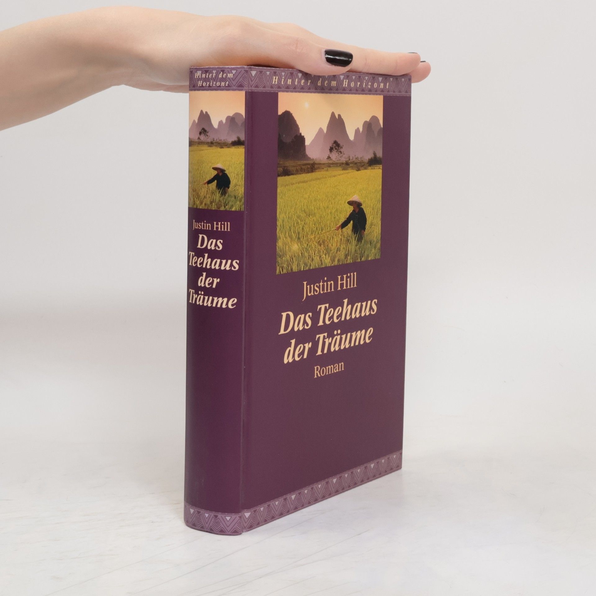 Justin Hill Das Teehaus der Träume