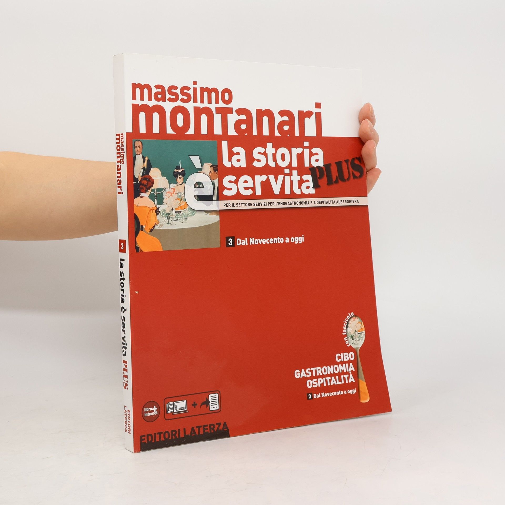 Massimo Montanari La storia è servita plus 3. Dal Novecento a oggi