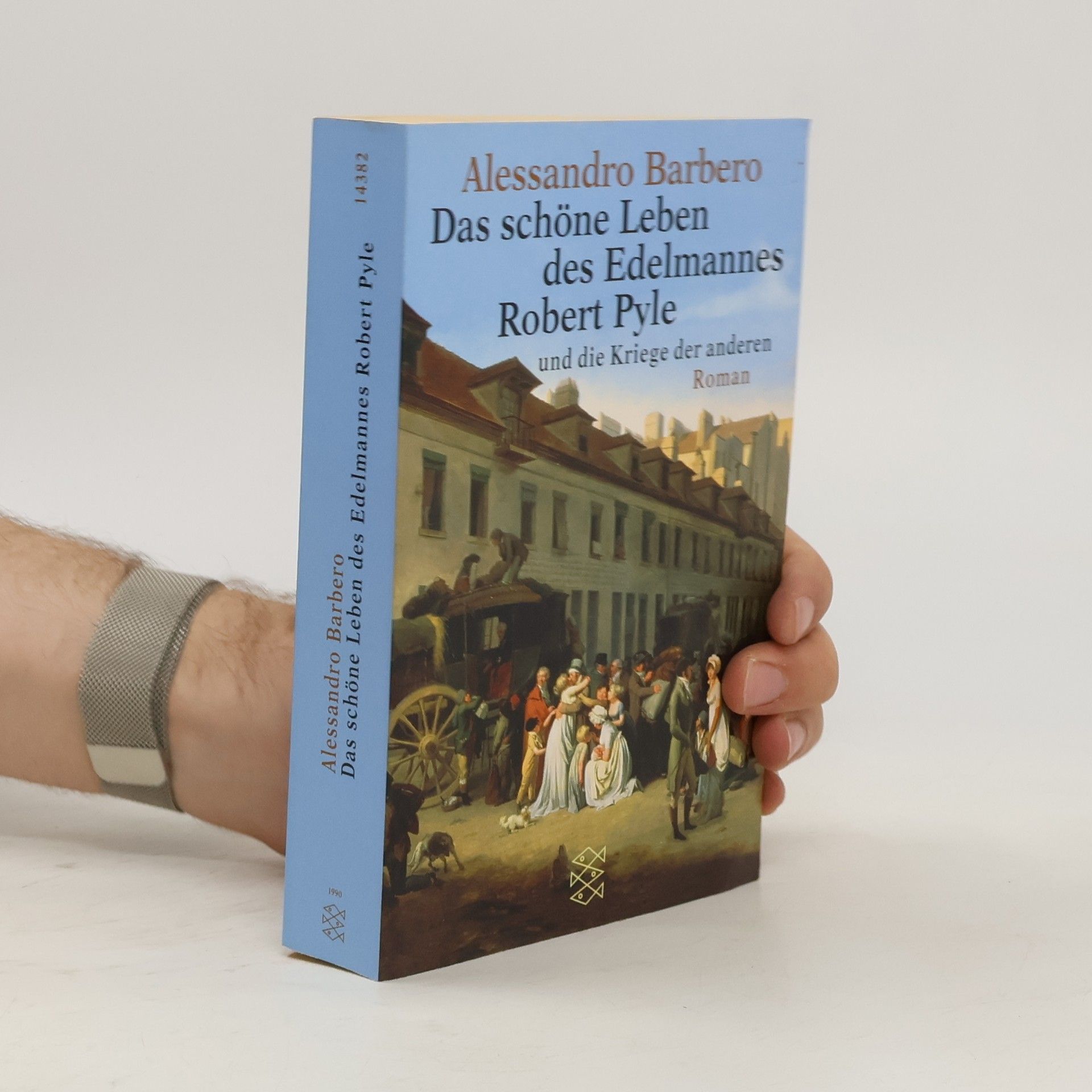 Alessandro Barbero Das schöne Leben des Edelmannes Robert Pyle und die Kriege der anderen