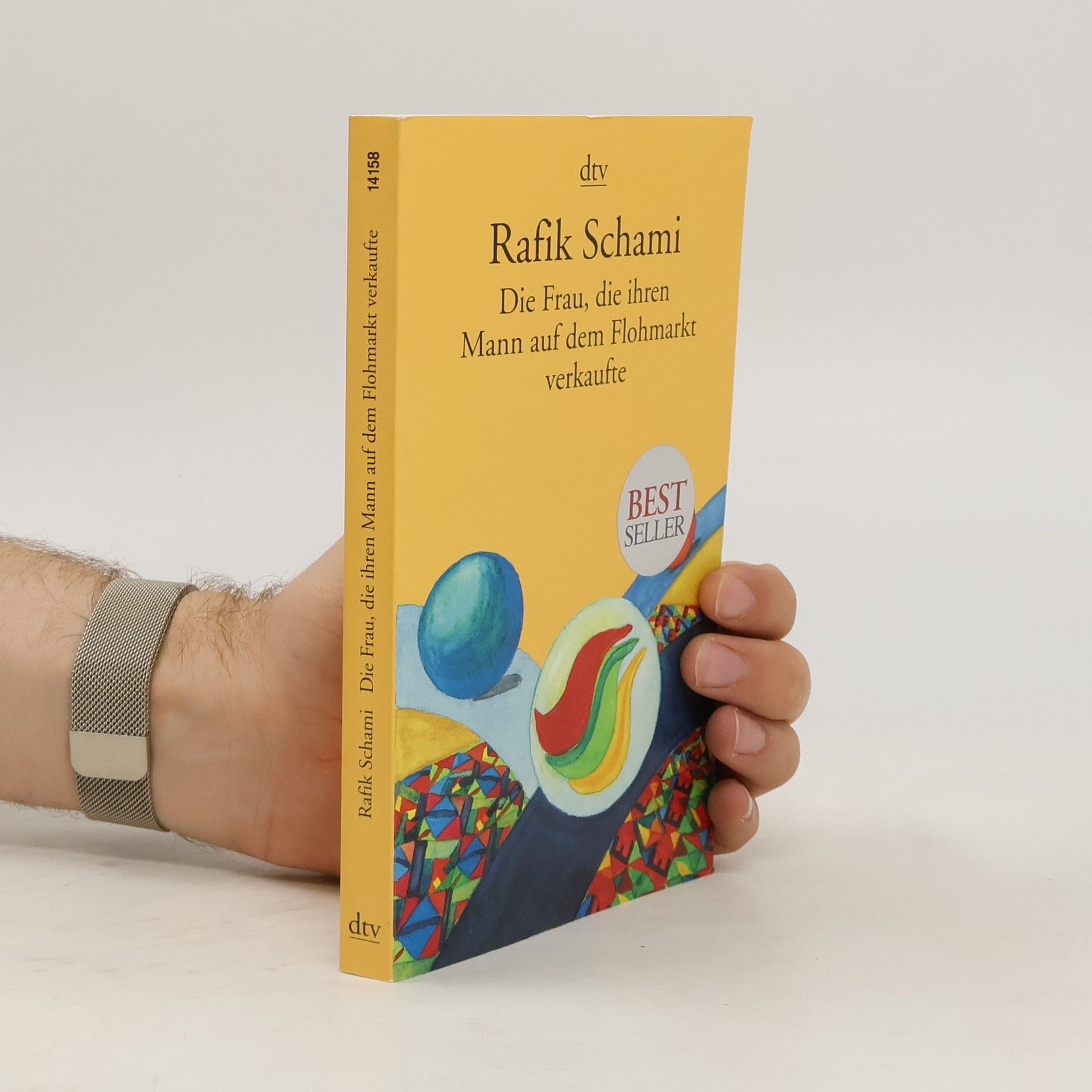 Rafik Schami Die Frau, die ihren Mann auf dem Flohmarkt verkaufte oder wie ich zum Erzähler wurde