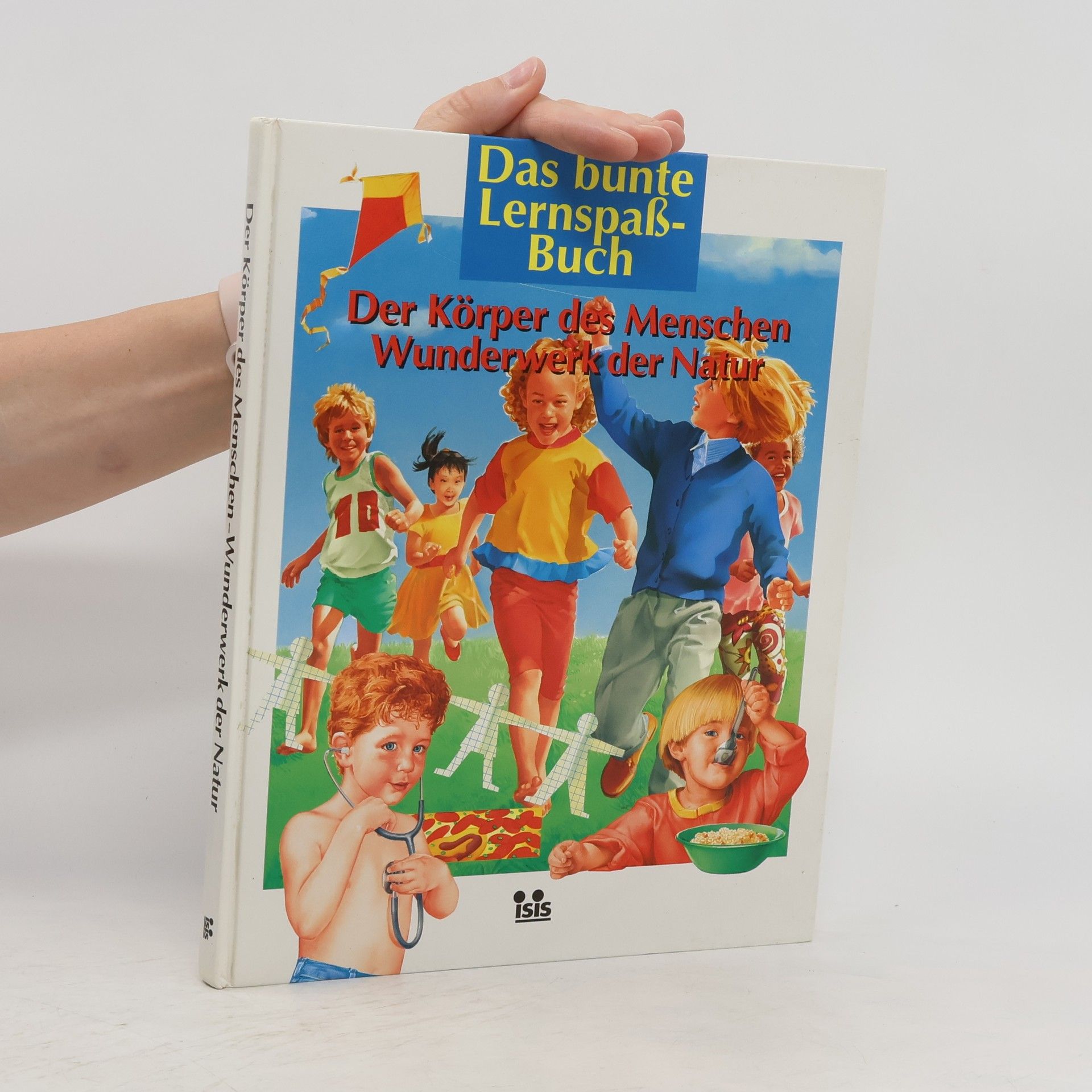 Autores varios Das bunte Lernspaß-Buch. Der Körper des Menschen Wunderwerk der Natur