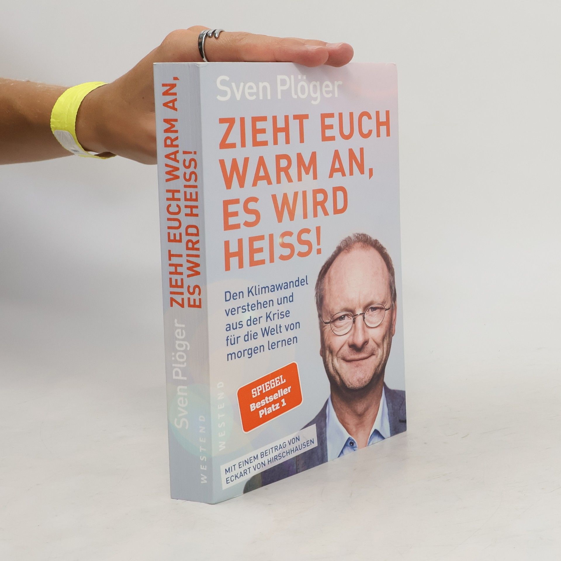 Sven Plöger Zieht euch warm an, es wird heiss!