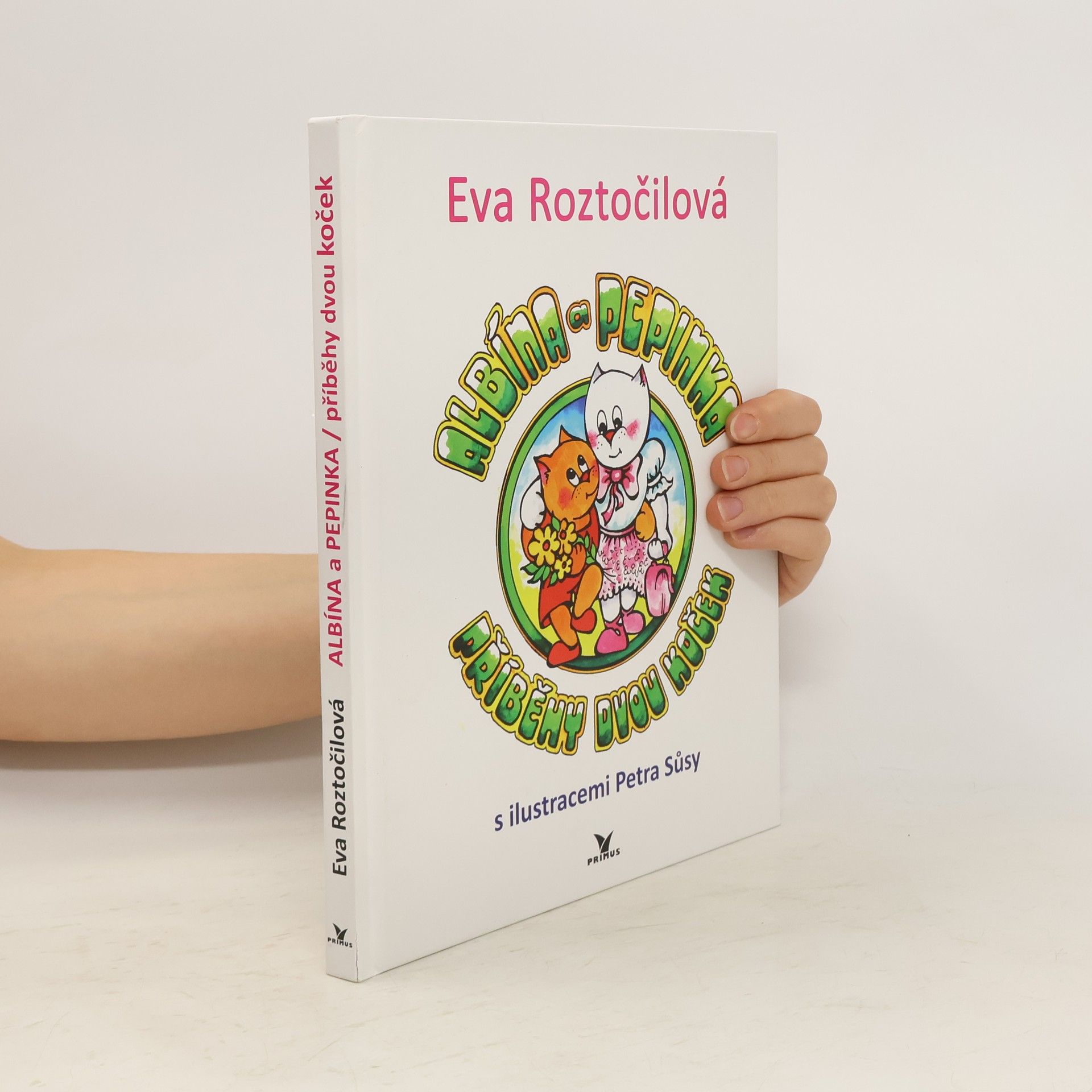 Eva Roztočilová Albína a Pepinka: Příběhy dvou koček