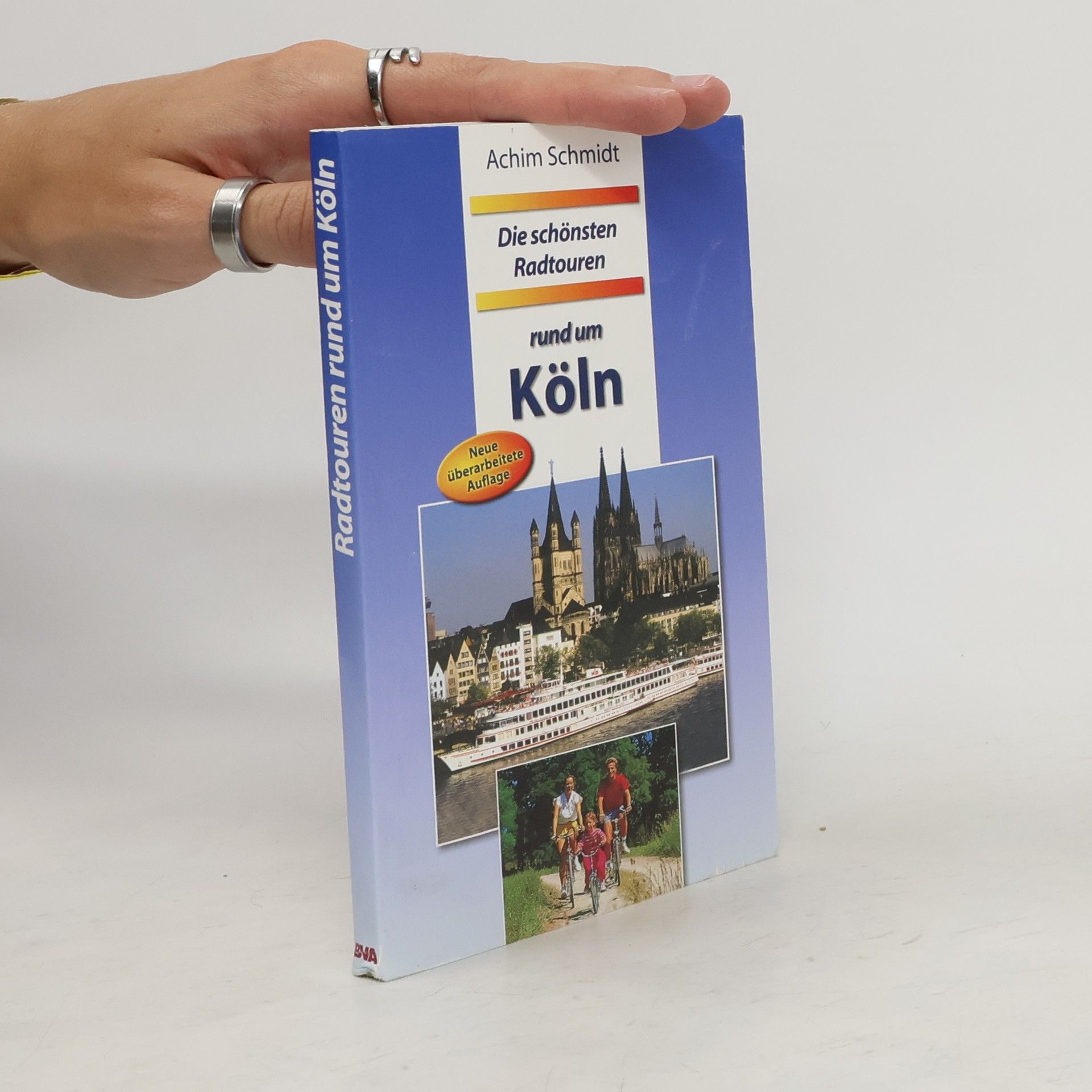 Achim Schmidt Die schönsten Radtouren rund um Köln