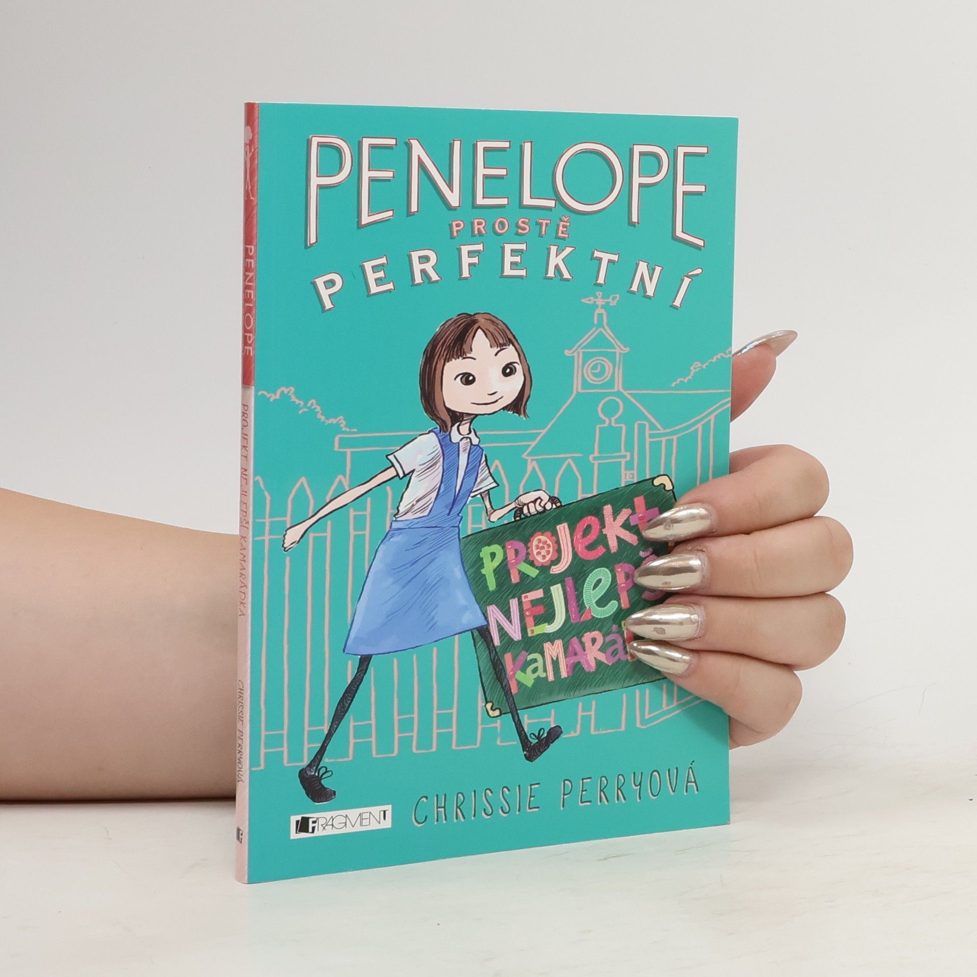 Chrissie Perry Penelope, prostě perfektní. Projekt Nejlepší kamarádka