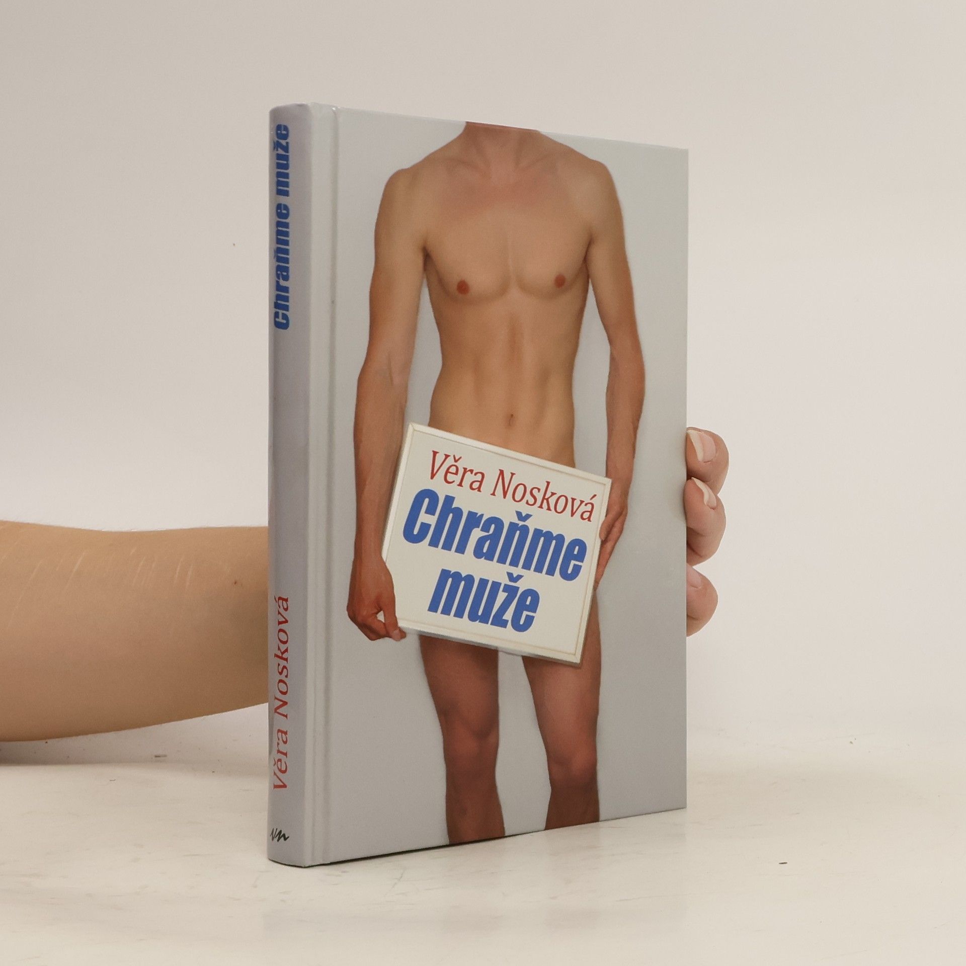 Věra Nosková Chraňme muže