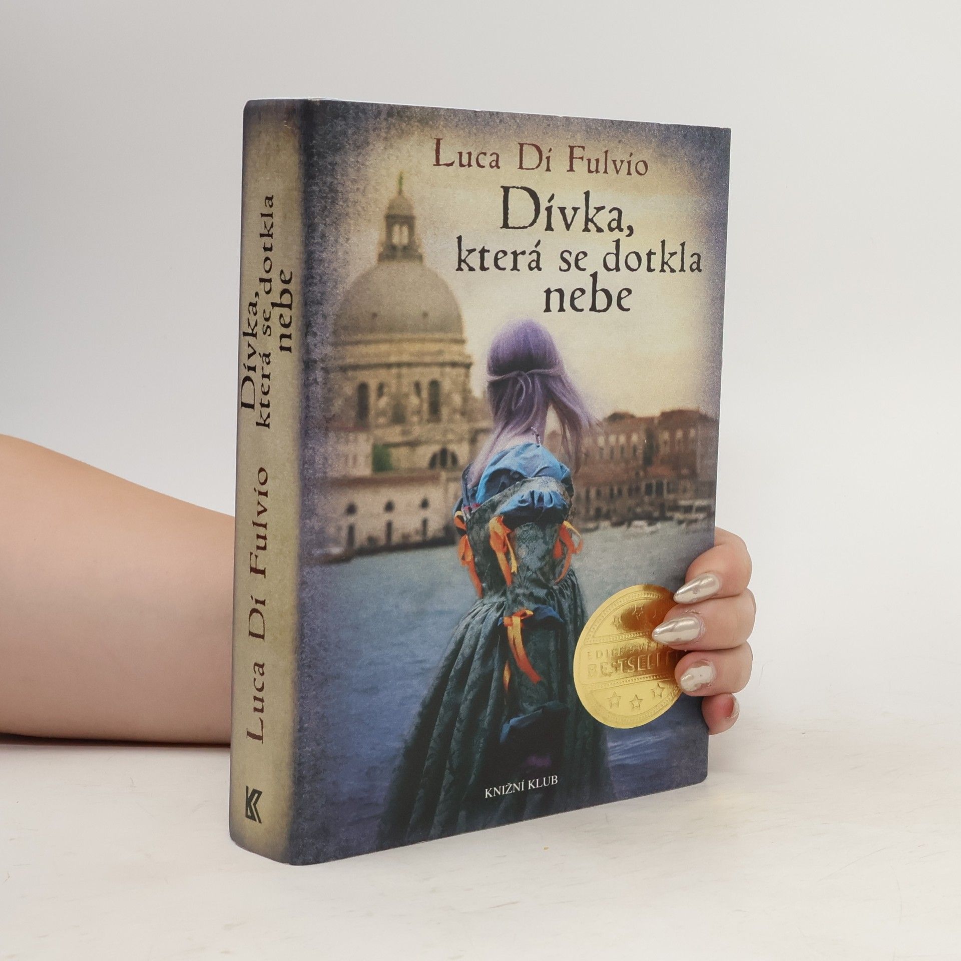 Luca Di Fulvio Dívka, která se dotkla nebe