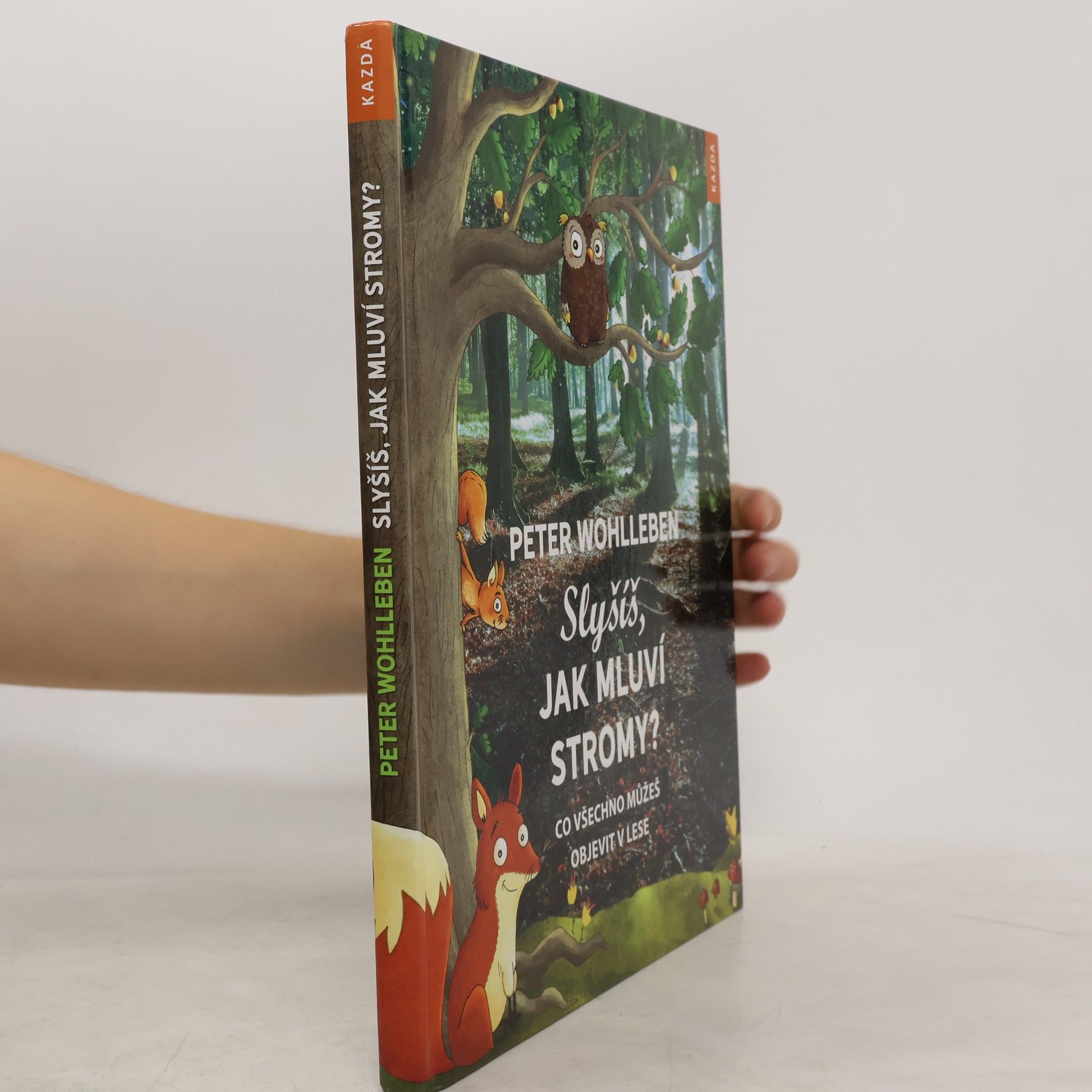 Peter Wohlleben Slyšíš, jak mluví stromy?