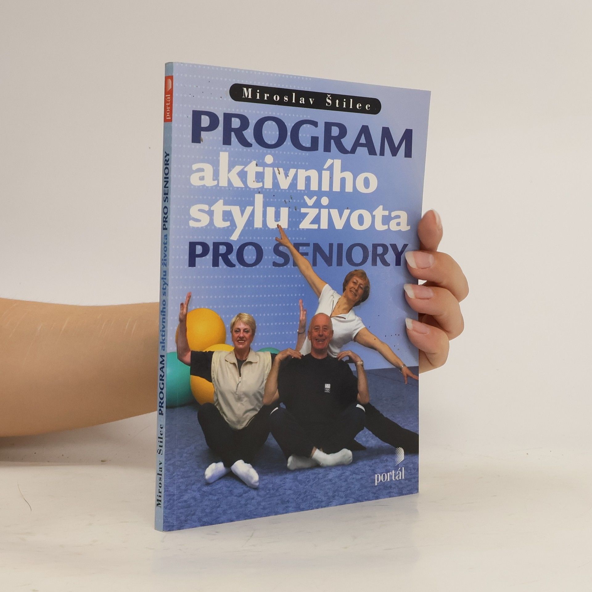 Miroslav Štilec Program aktivního stylu života pro seniory
