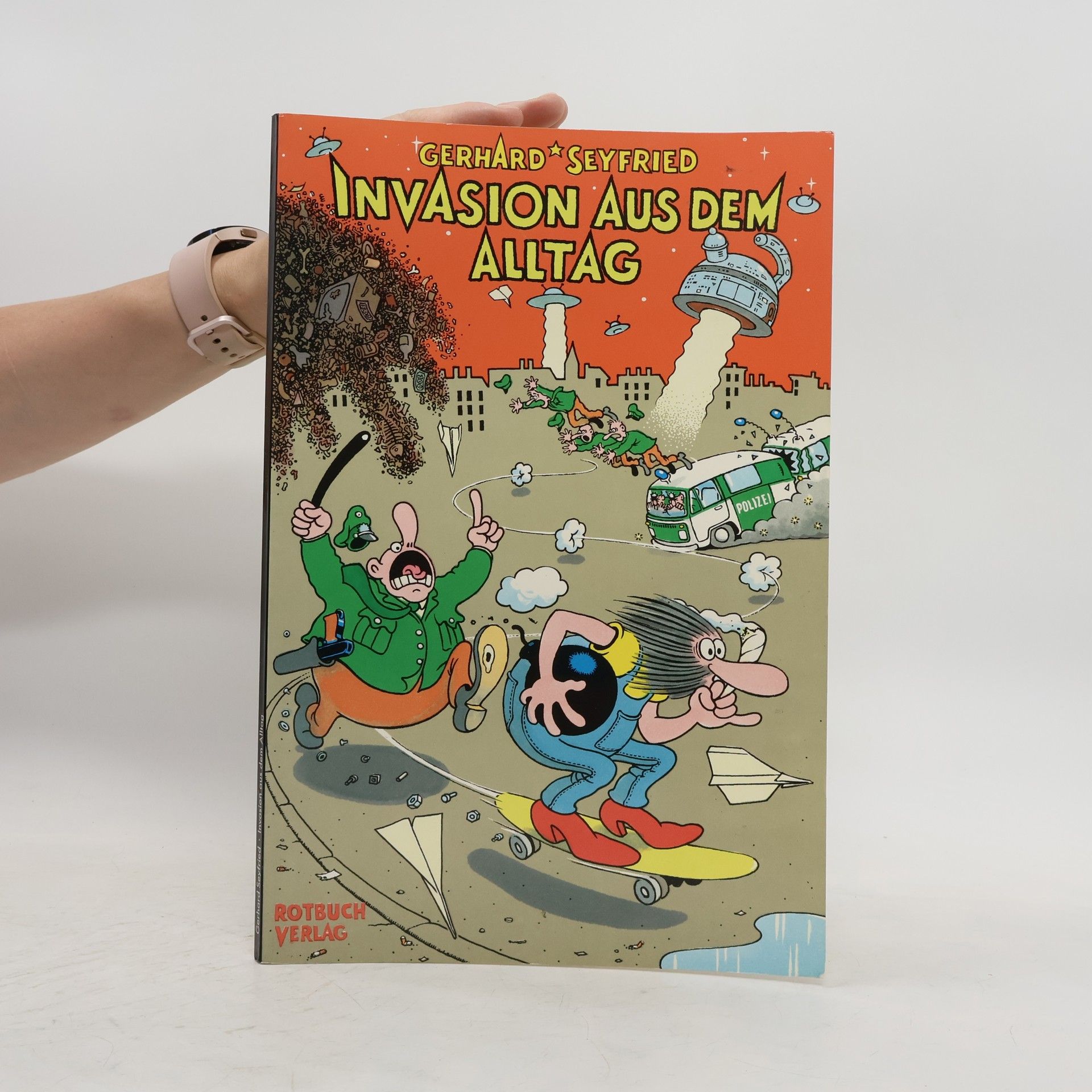 Gerhard Seyfried Invasion aus dem Alltag. Comics