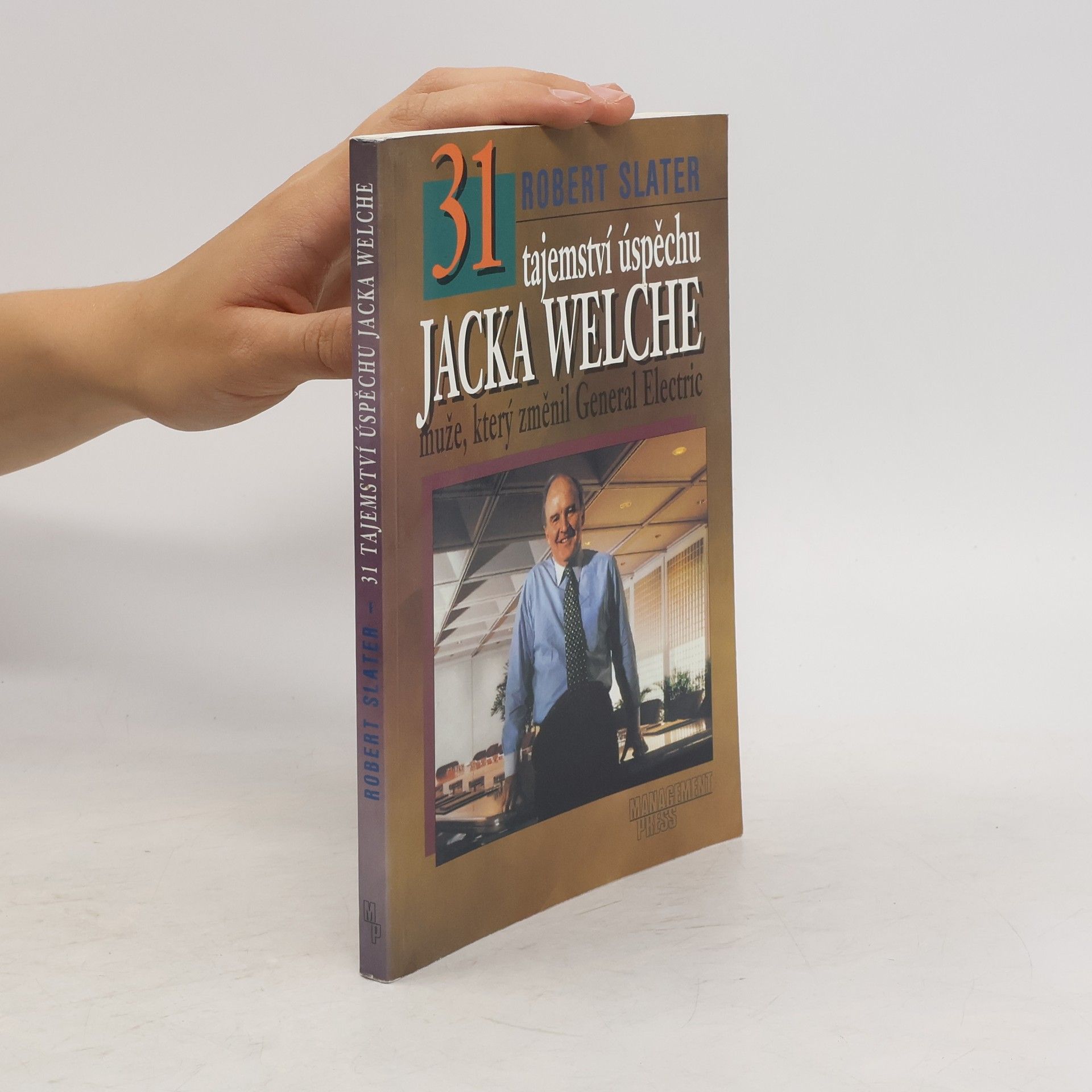 31 tajemství úspěchu Jacka Welche: Muže, který změnil General Electric