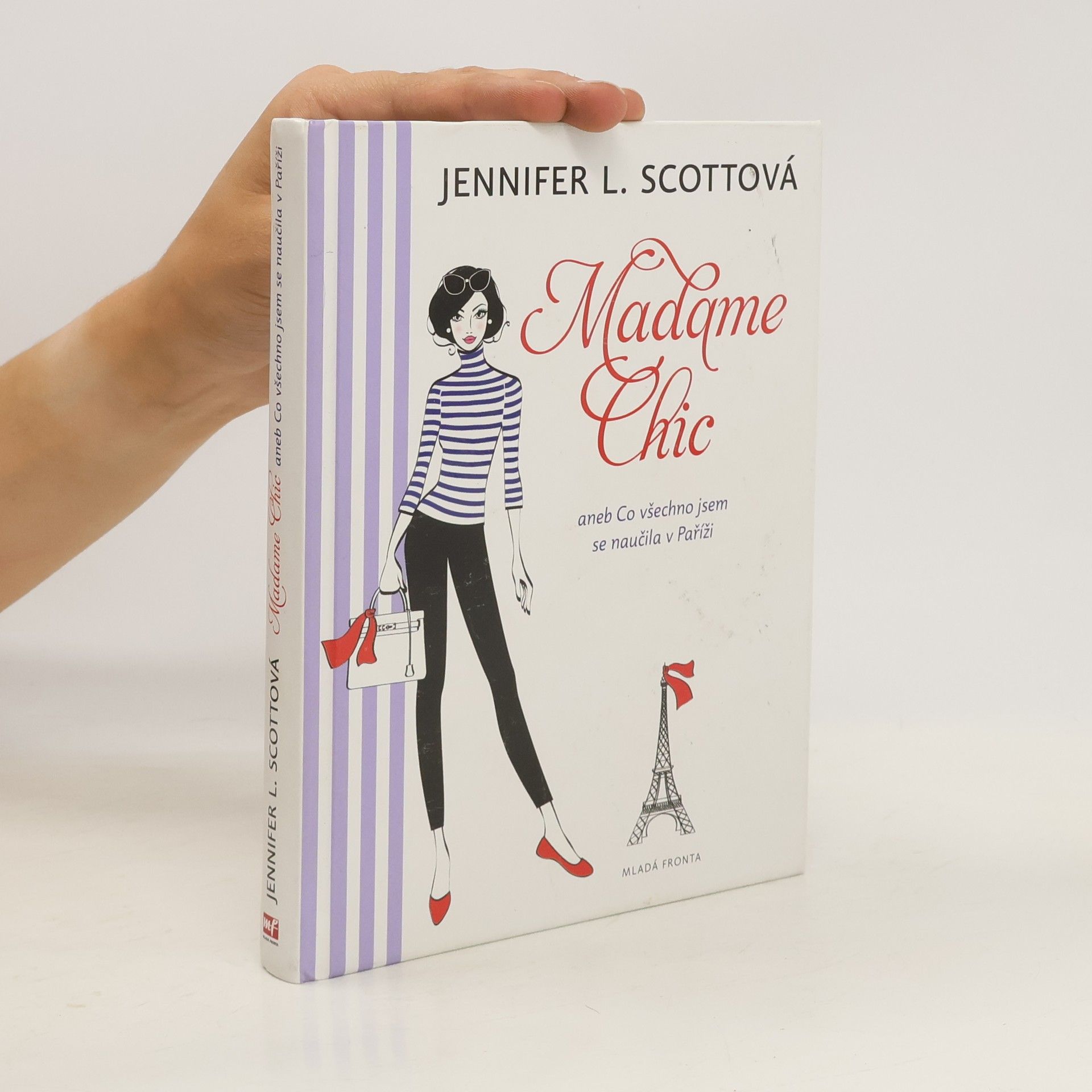 Jennifer L. Scott Madame Chic aneb Co všechno jsem se naučila v Paříži