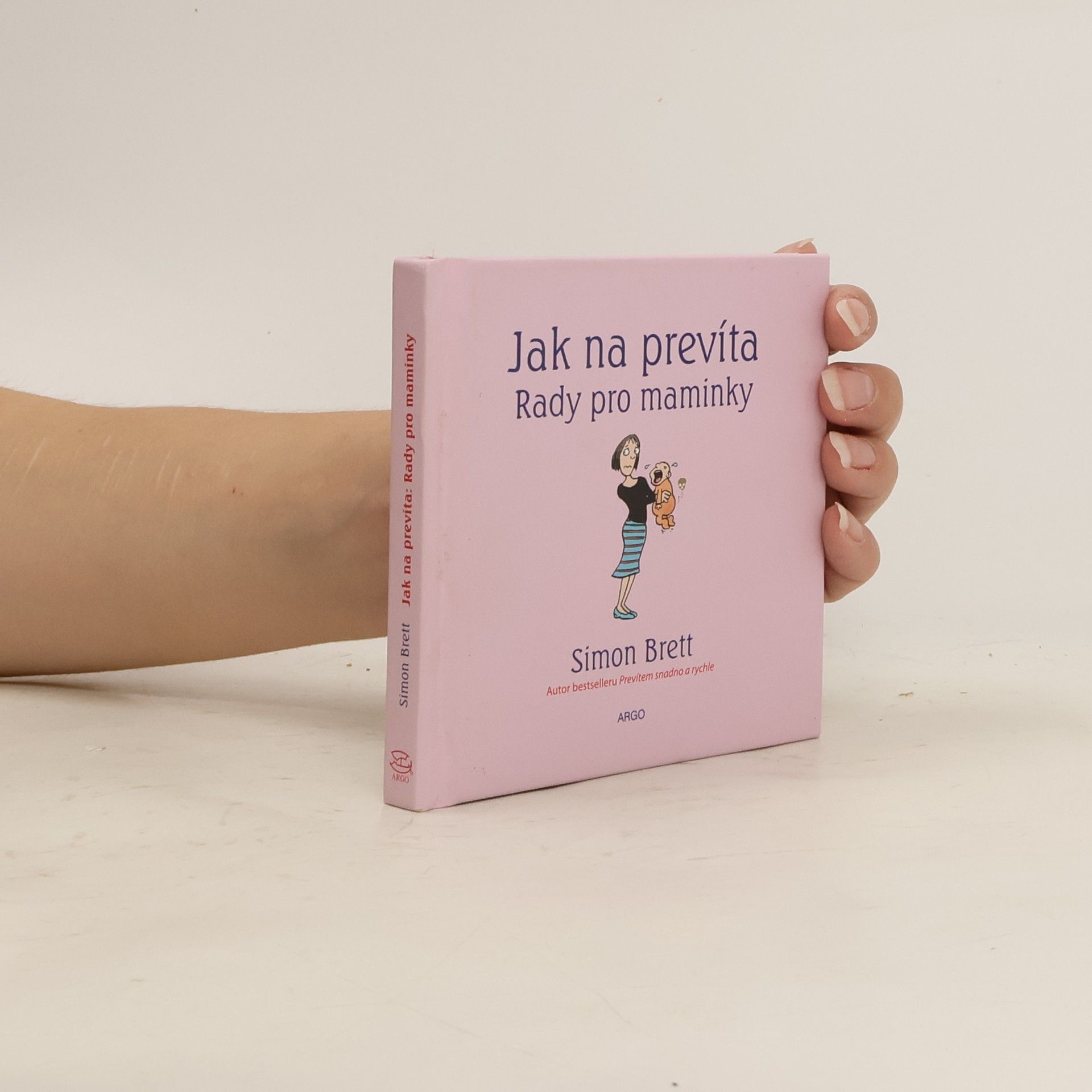Simon Brett Jak na prevíta. Rady pro maminky.