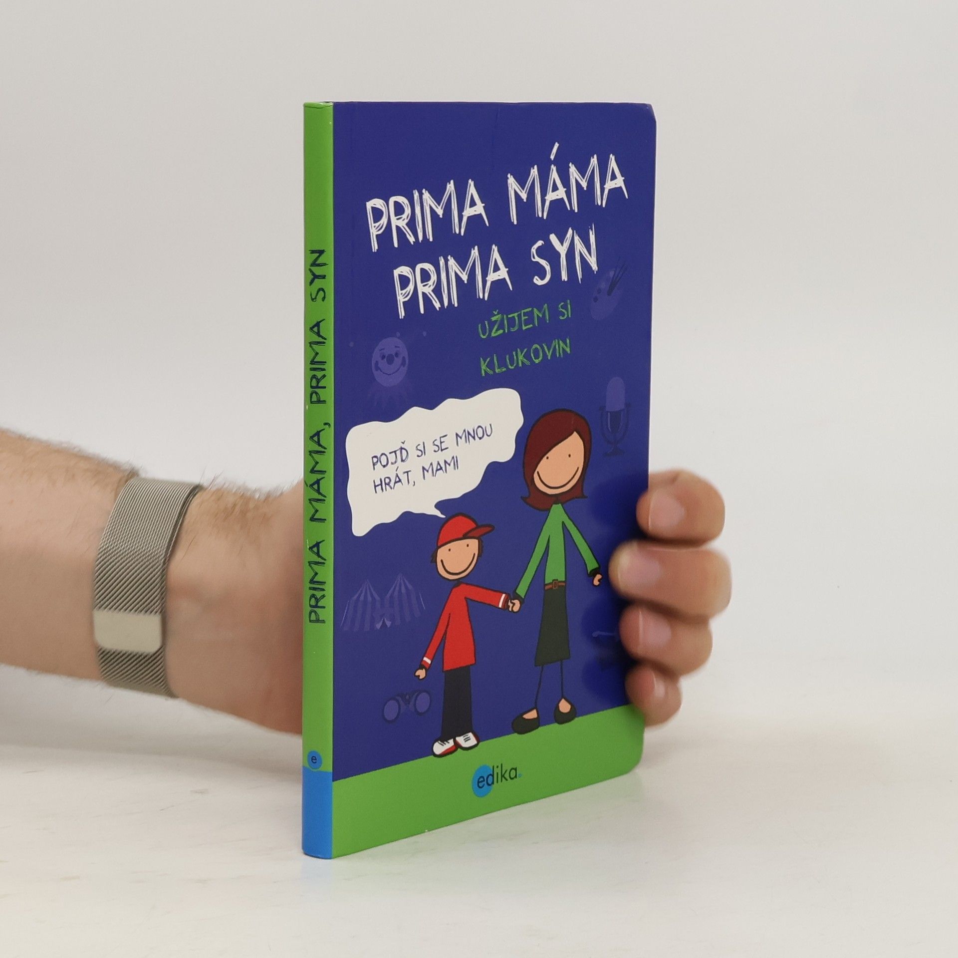 Uschi Dyball Prima máma, prima syn : užijem si klukovin