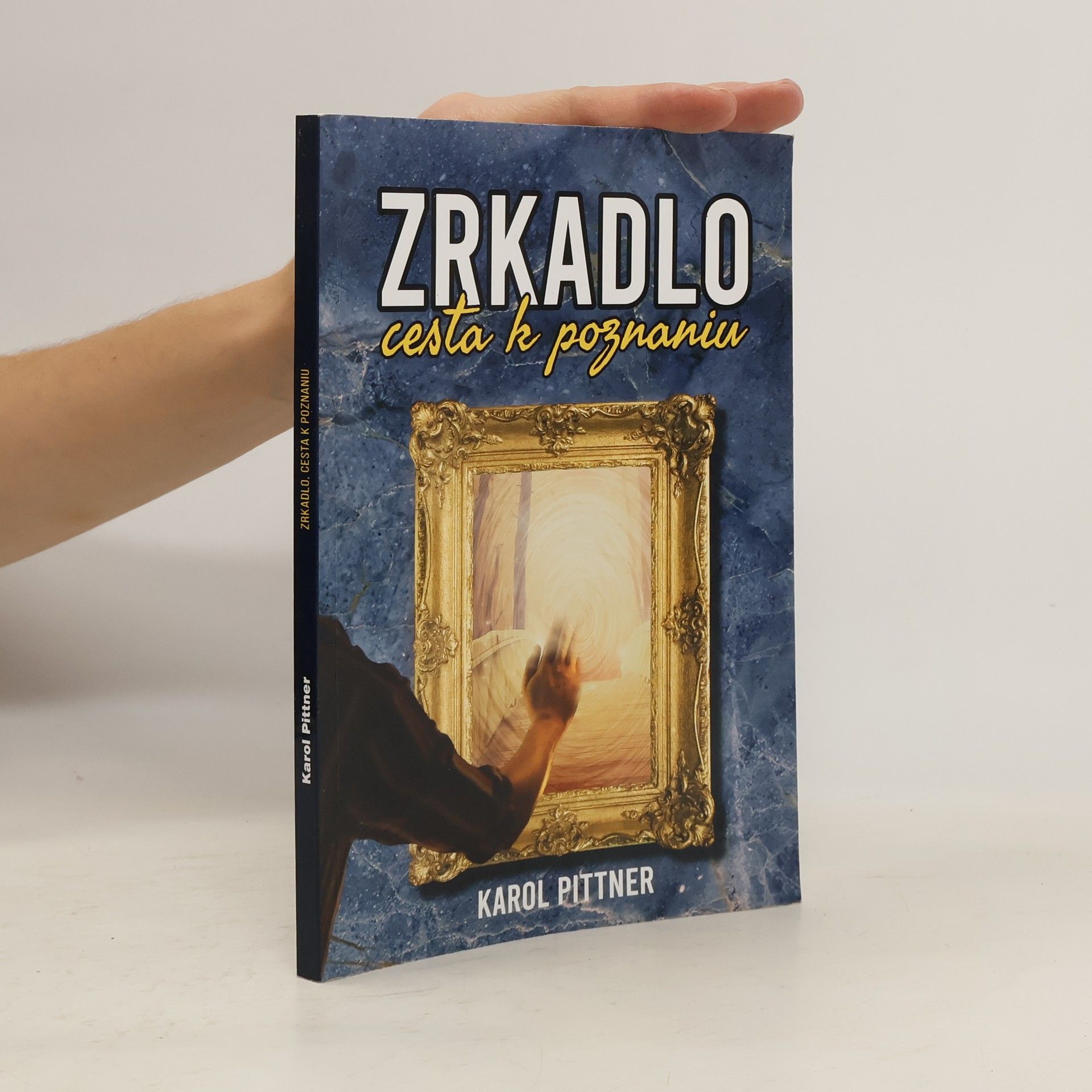 Karol Pittner Zrkadlo cesta k poznaniu