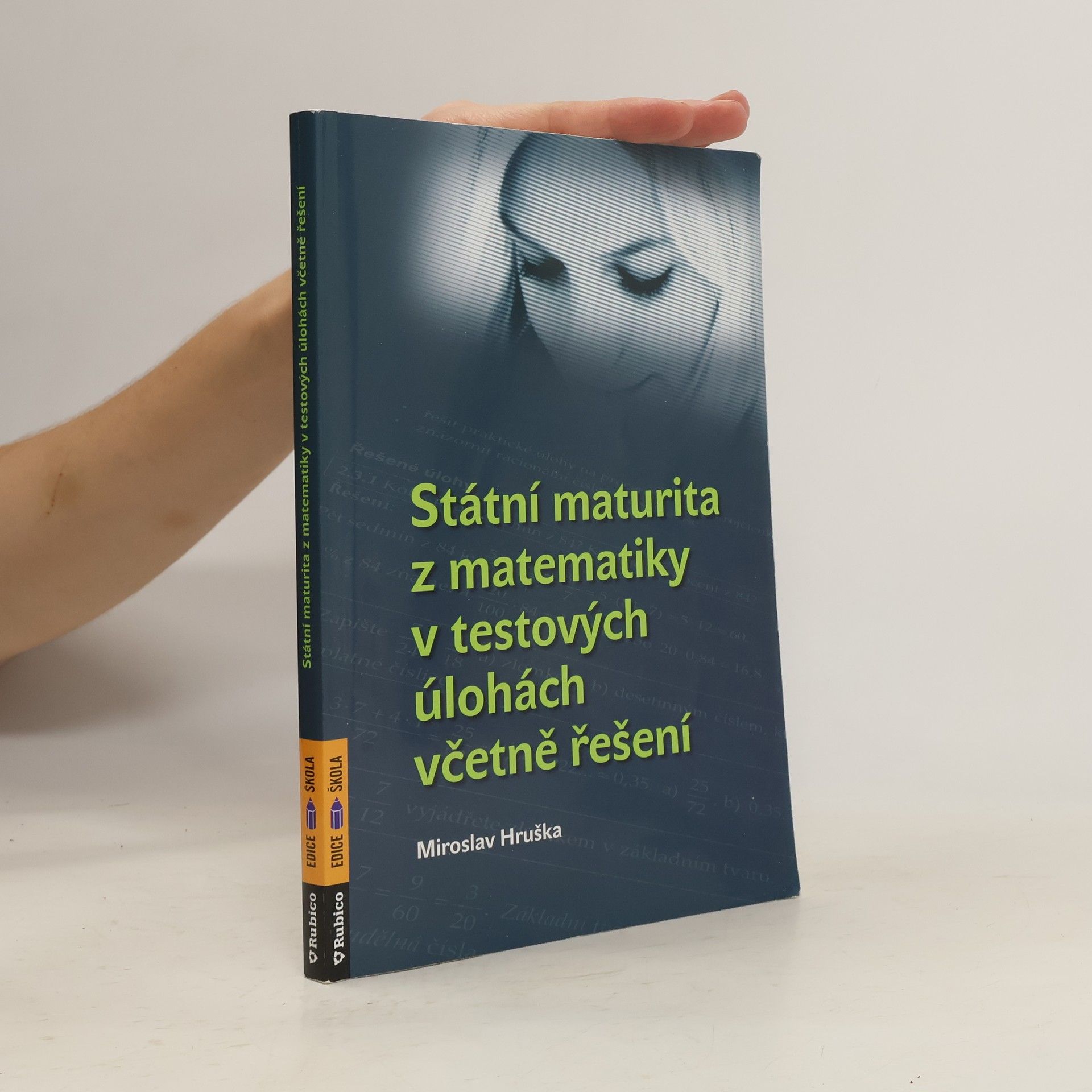 Miroslav Hruška Státní maturita z matematiky v testových úlohách včetně řešení