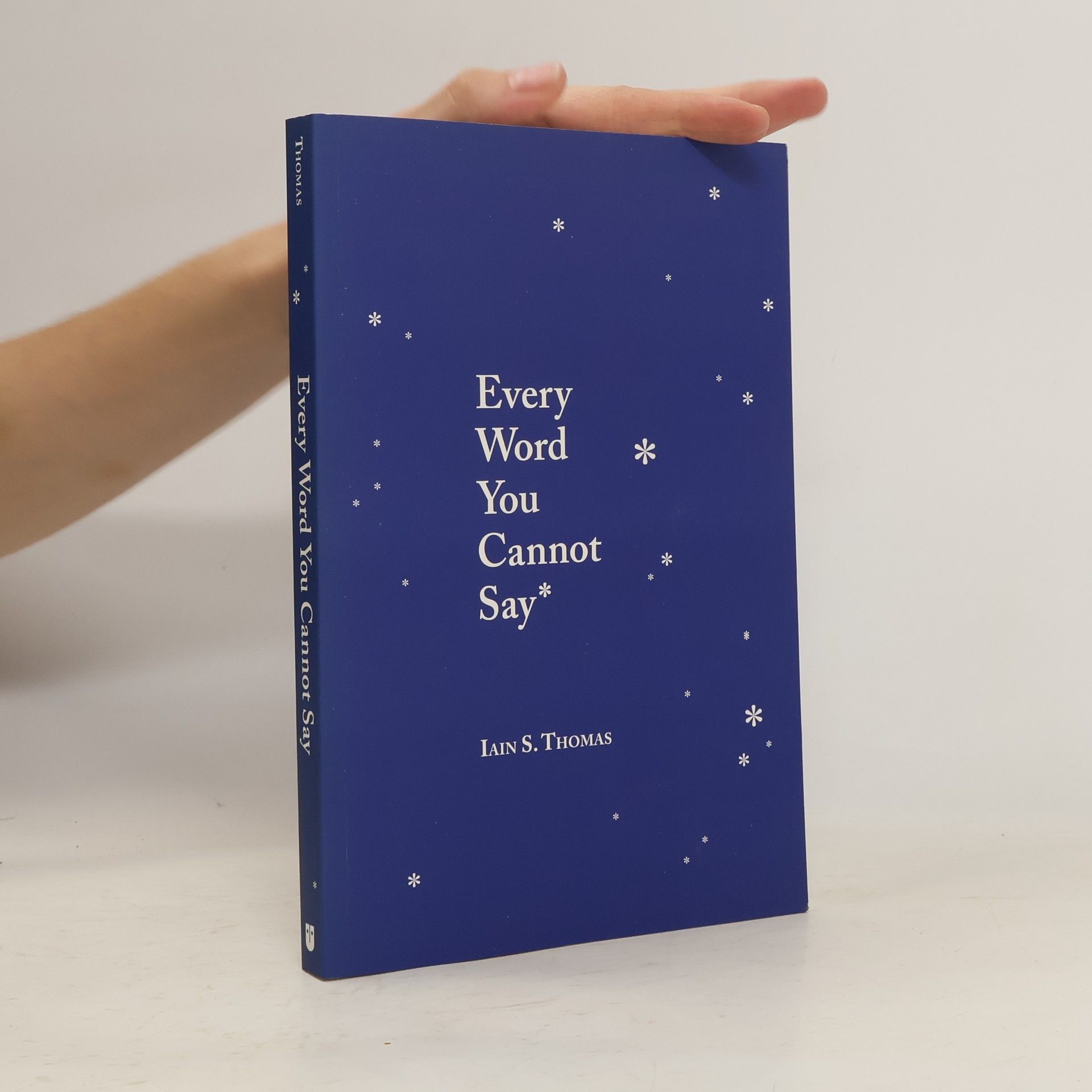 Iain S. Thomas Every word you canot say