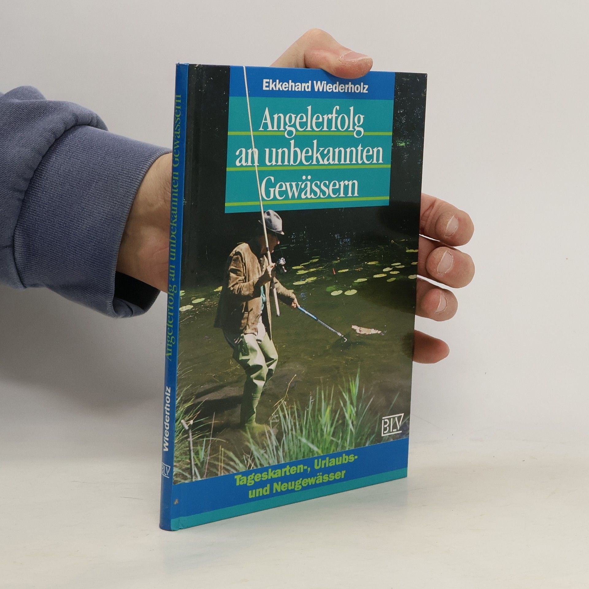 Ekkehard Wiederholz Angelerfolg an unbekannten Gewässern