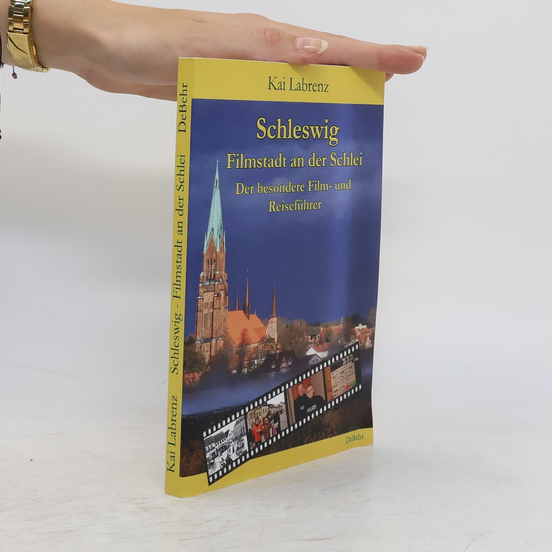 Kai Labrenz Schleswig - Filmstadt an der Schlei - Der besondere Film- und Reiseführer