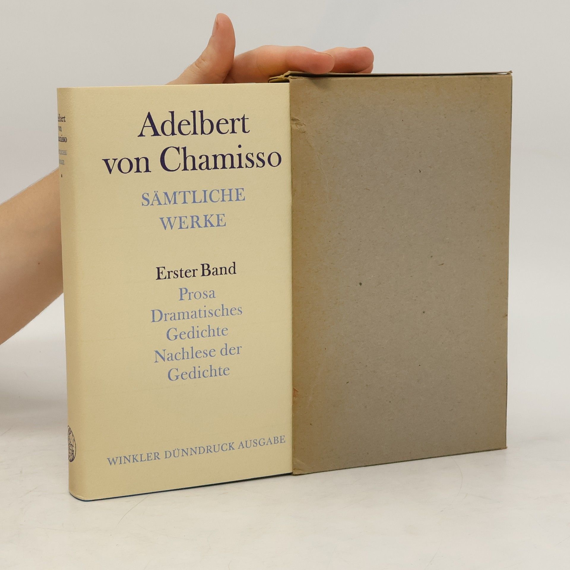 Adelbert von Chamisso Sämtliche Werke. Erster Band