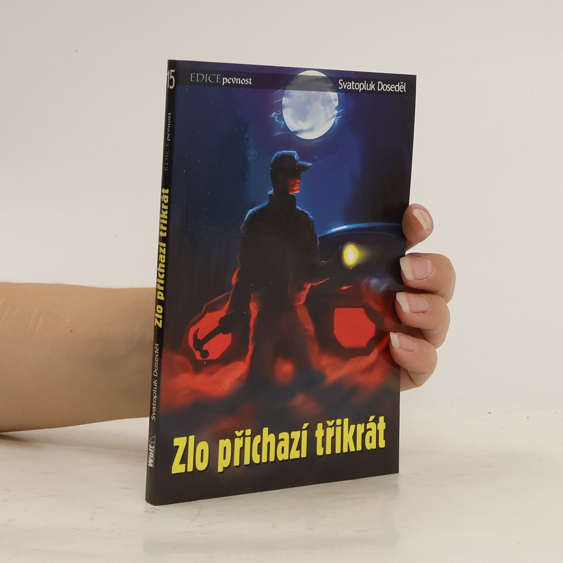 Svatopluk Doseděl Zlo přichází třikrát