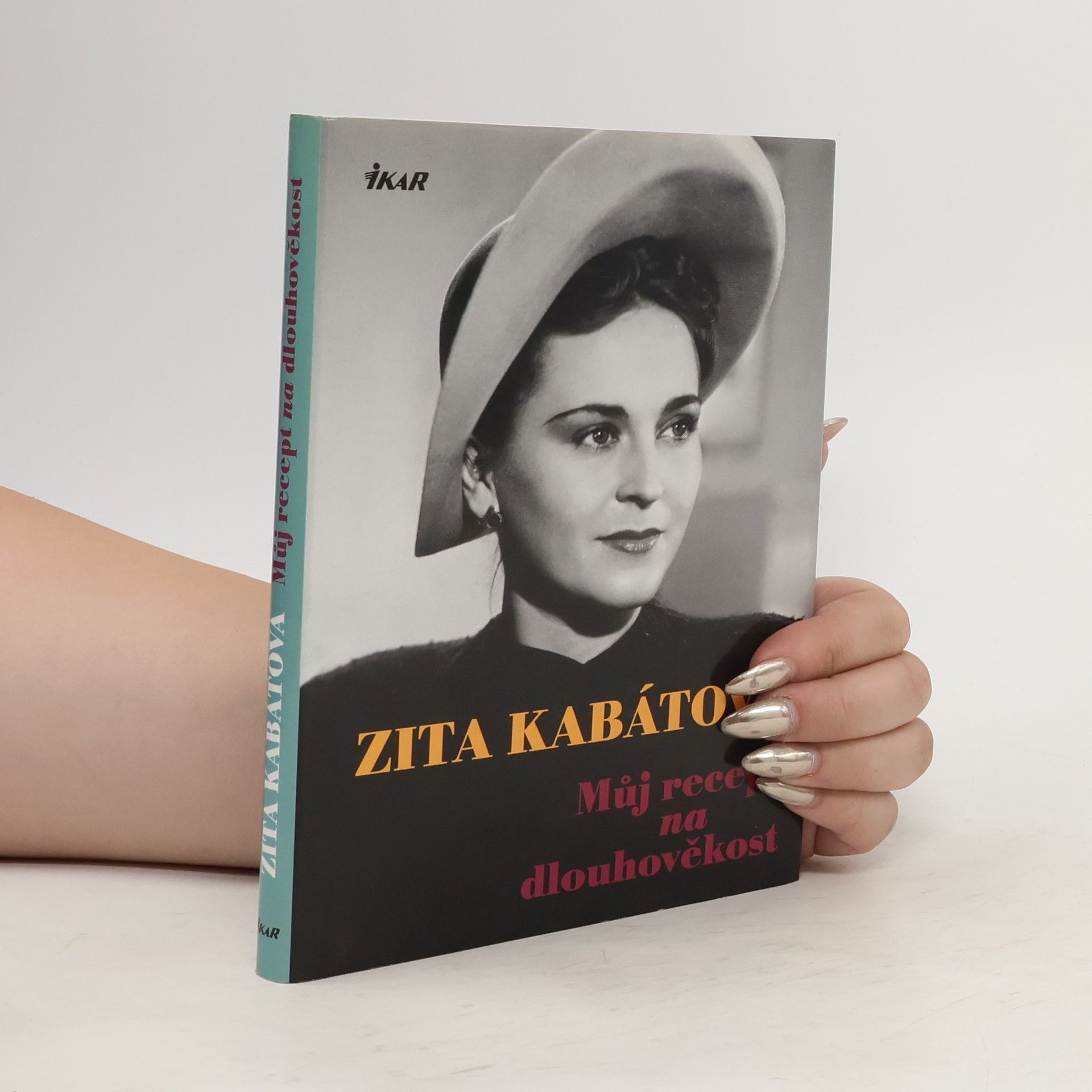 Zita Kabátová Můj recept na dlouhověkost