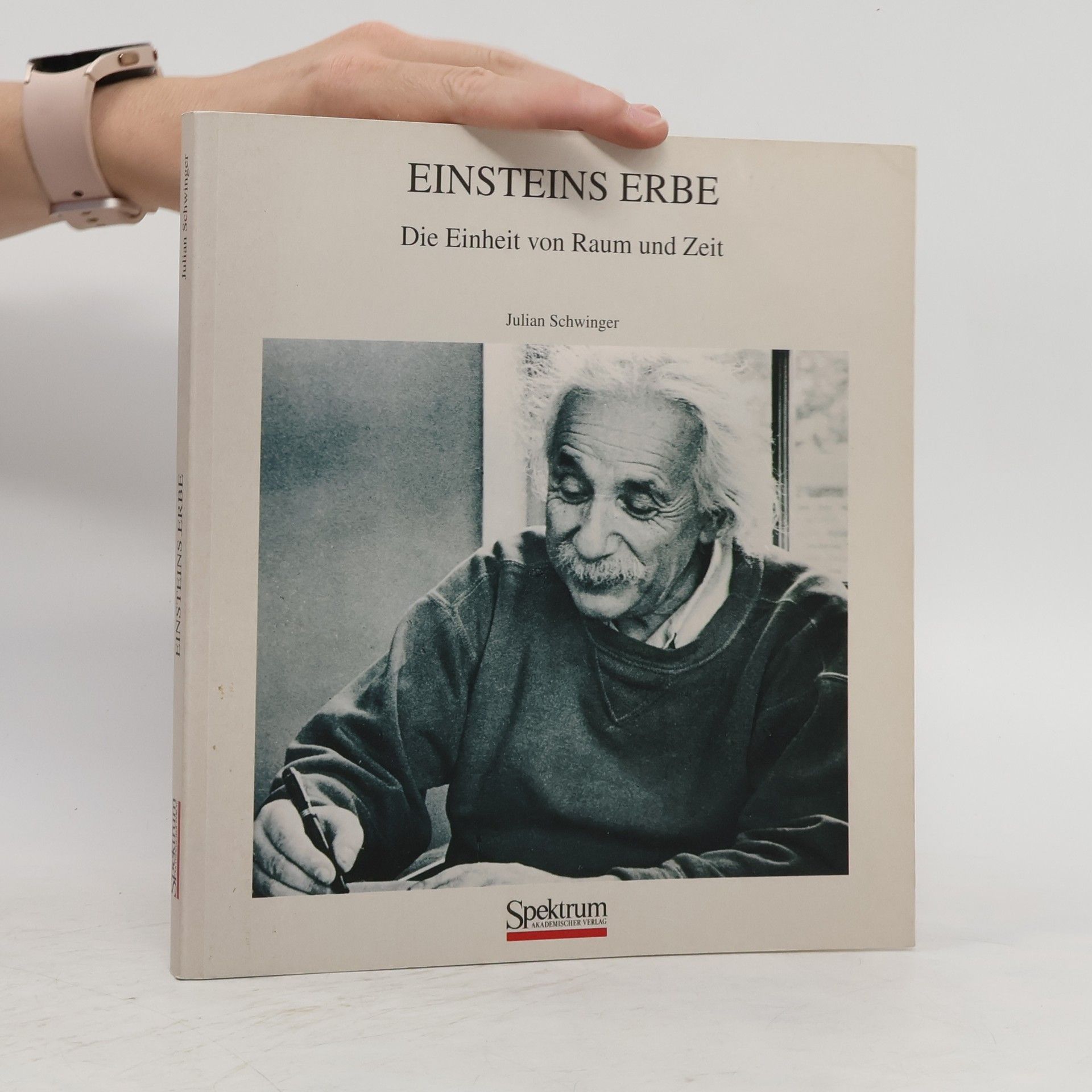 Julian Schwinger Einsteins Erbe