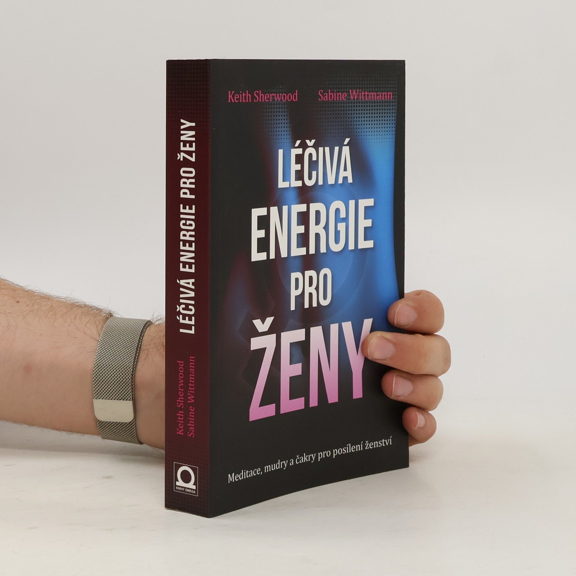 Keith Sherwood Léčivá energie pro ženy: Meditace, mudry a čakry pro posílení ženství