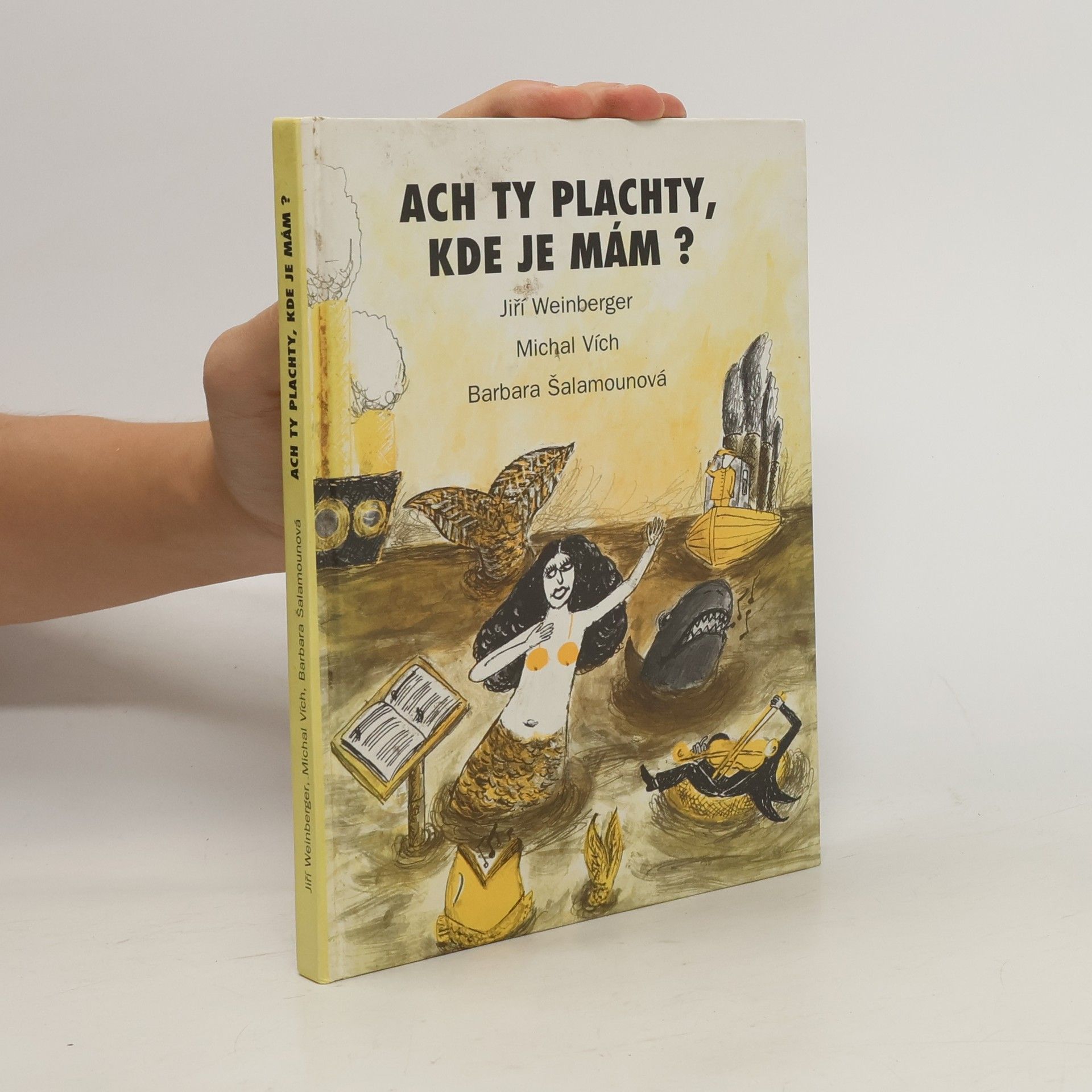 Jiří Weinberger Ach ty plachty, kde je mám?