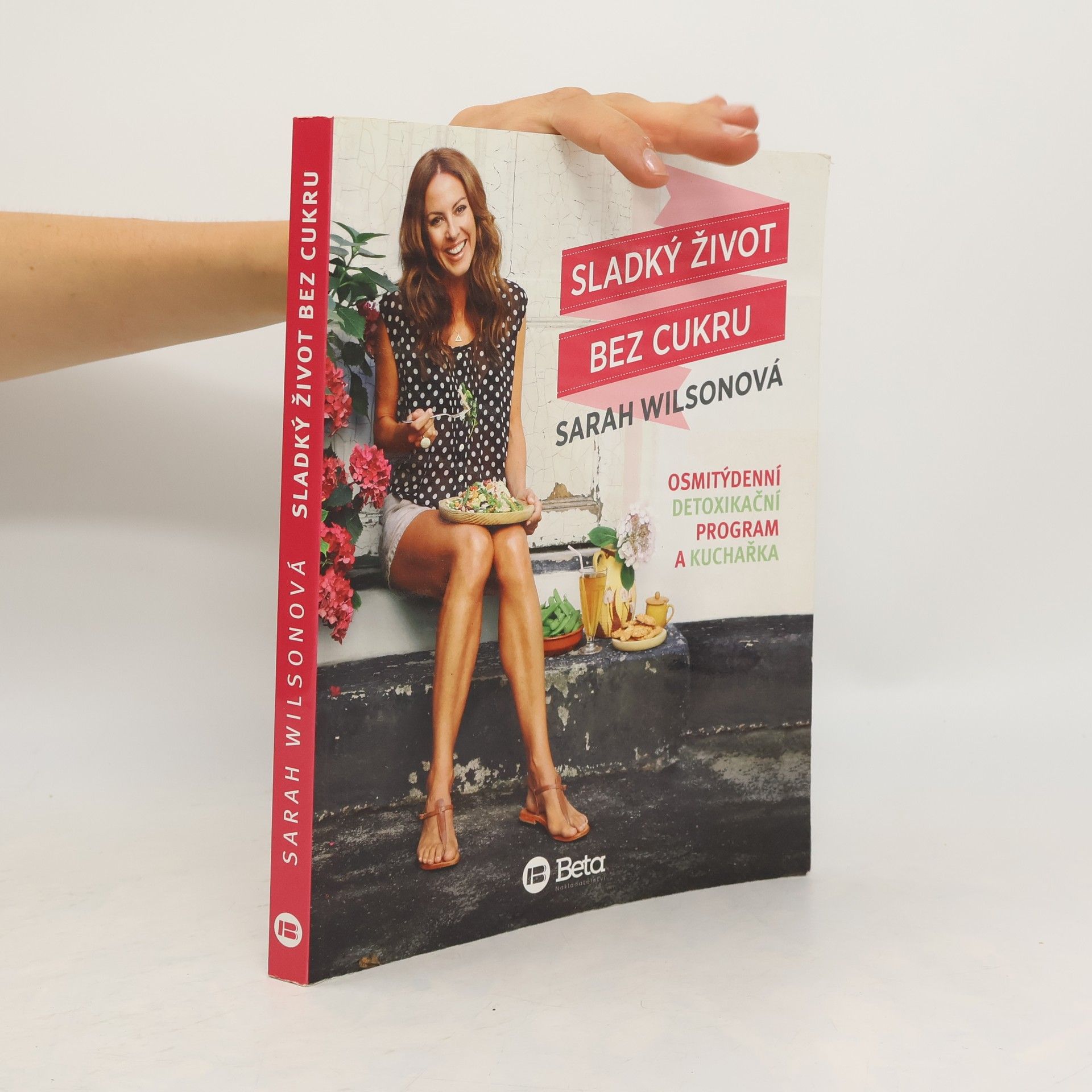 Sarah Wilson Sladký život bez cukru. Osmitýdenní detoxikační program a kuchařka