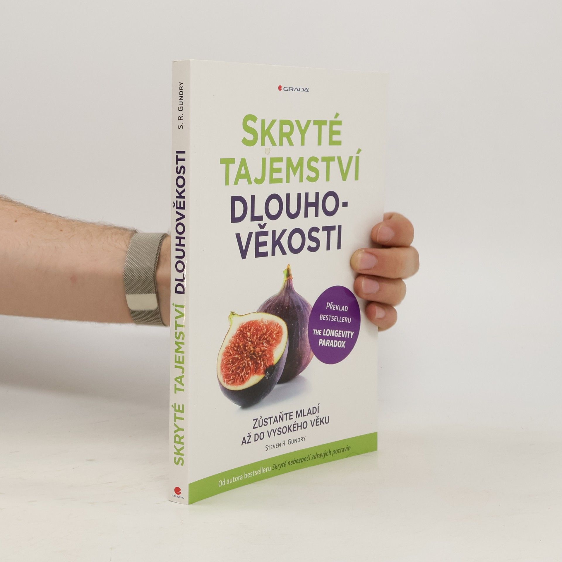 Steven R. Gundry Skryté tajemství dlouhověkosti