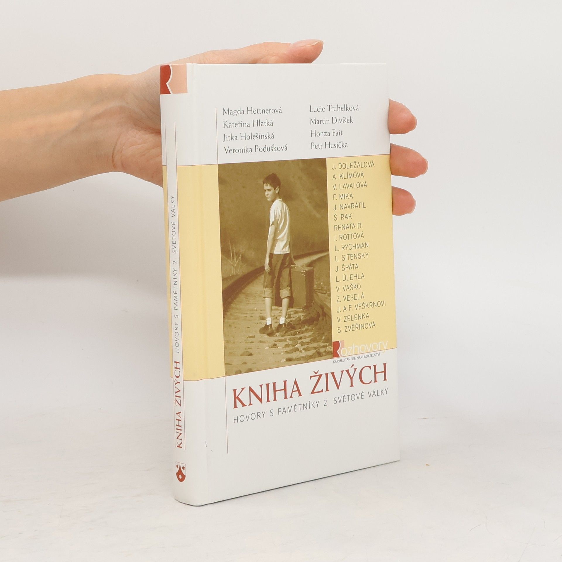 Magda Hettnerová Kniha živých: Hovory s pamětníky 2. světové války