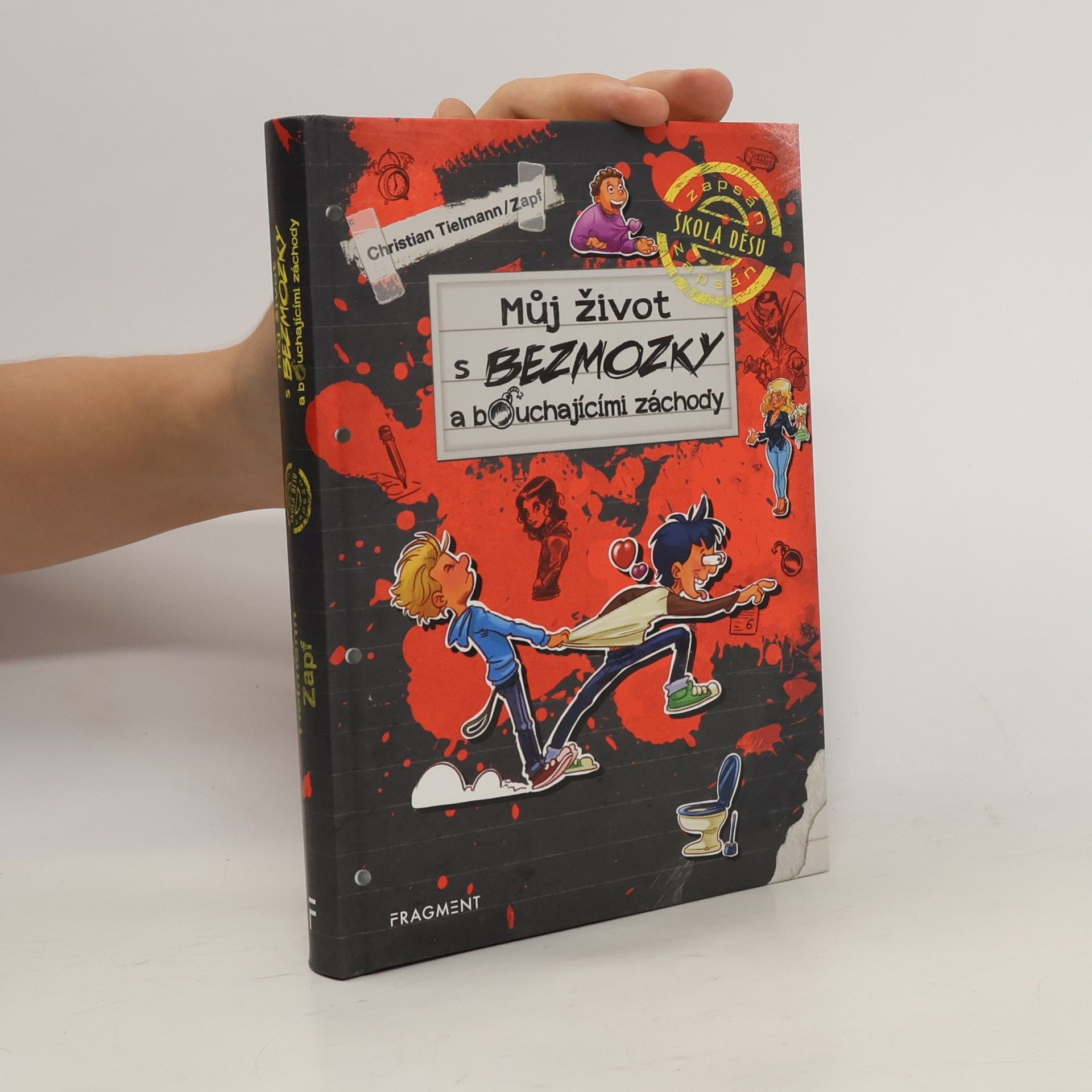 Můj život s bezmozky a bouchajícími záchody