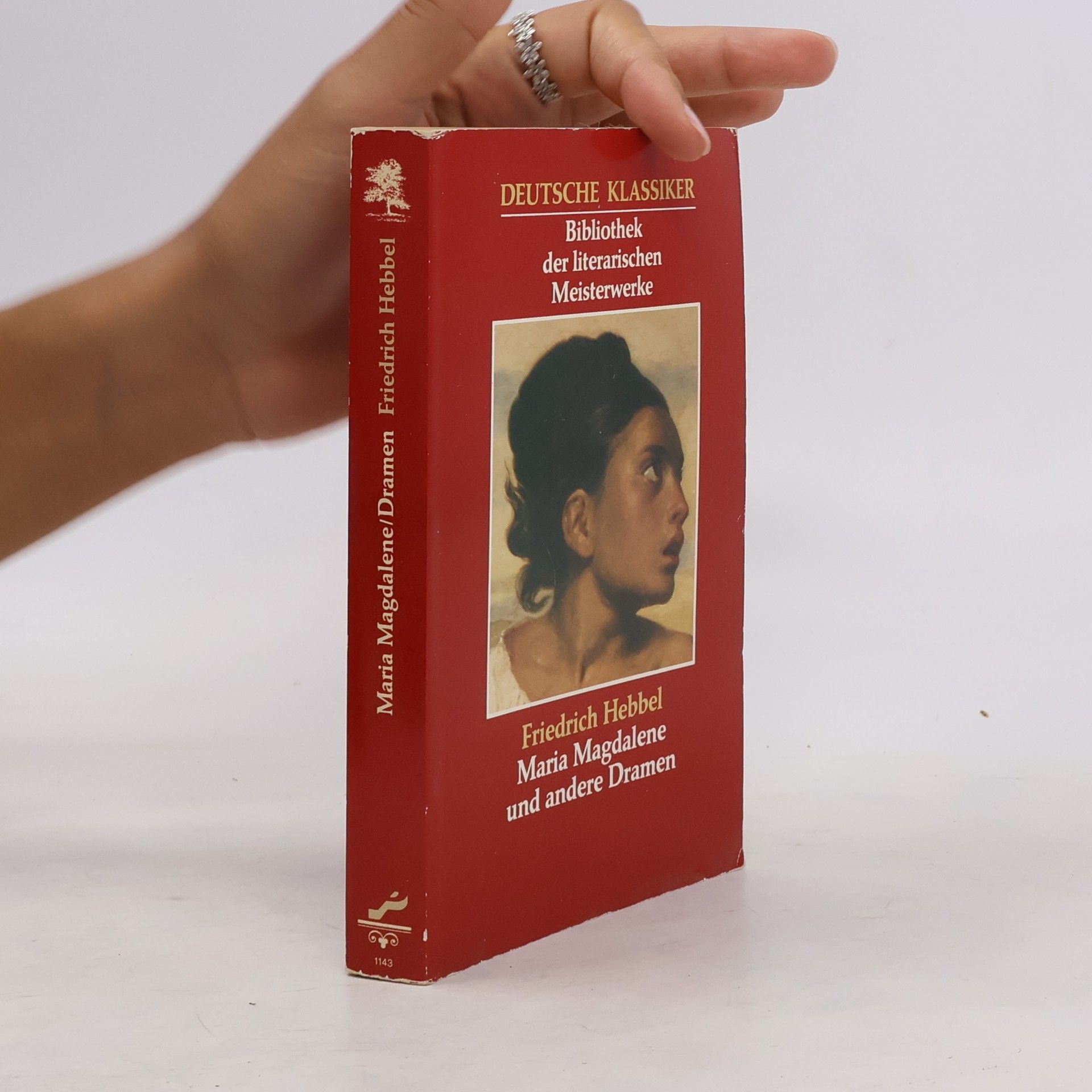 Christian Friedrich Hebbel  Maria Magdalene und andere Dramen
