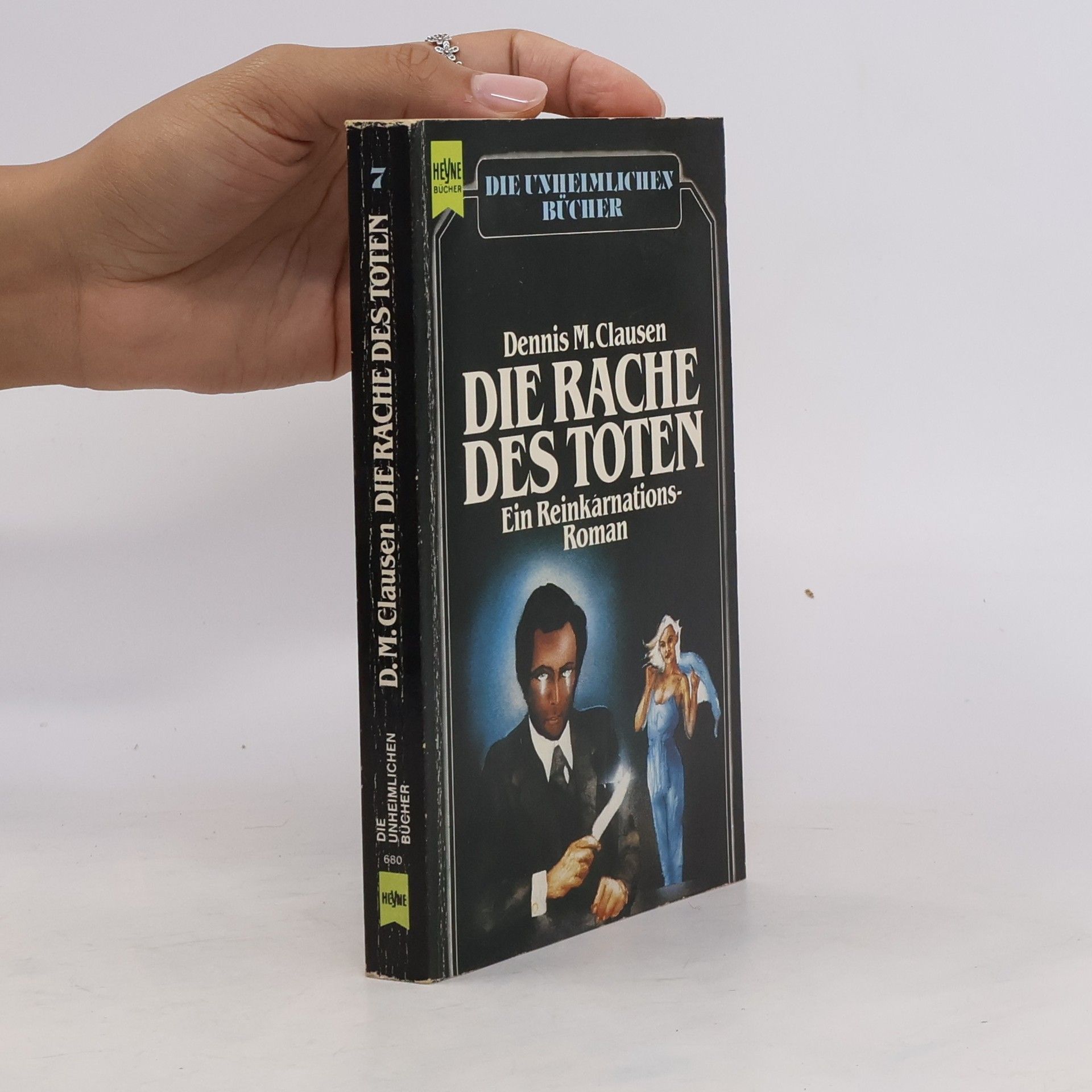 Dennis M. Clausen Die Rache des Toten. Ein Reinkarnations- Roman.