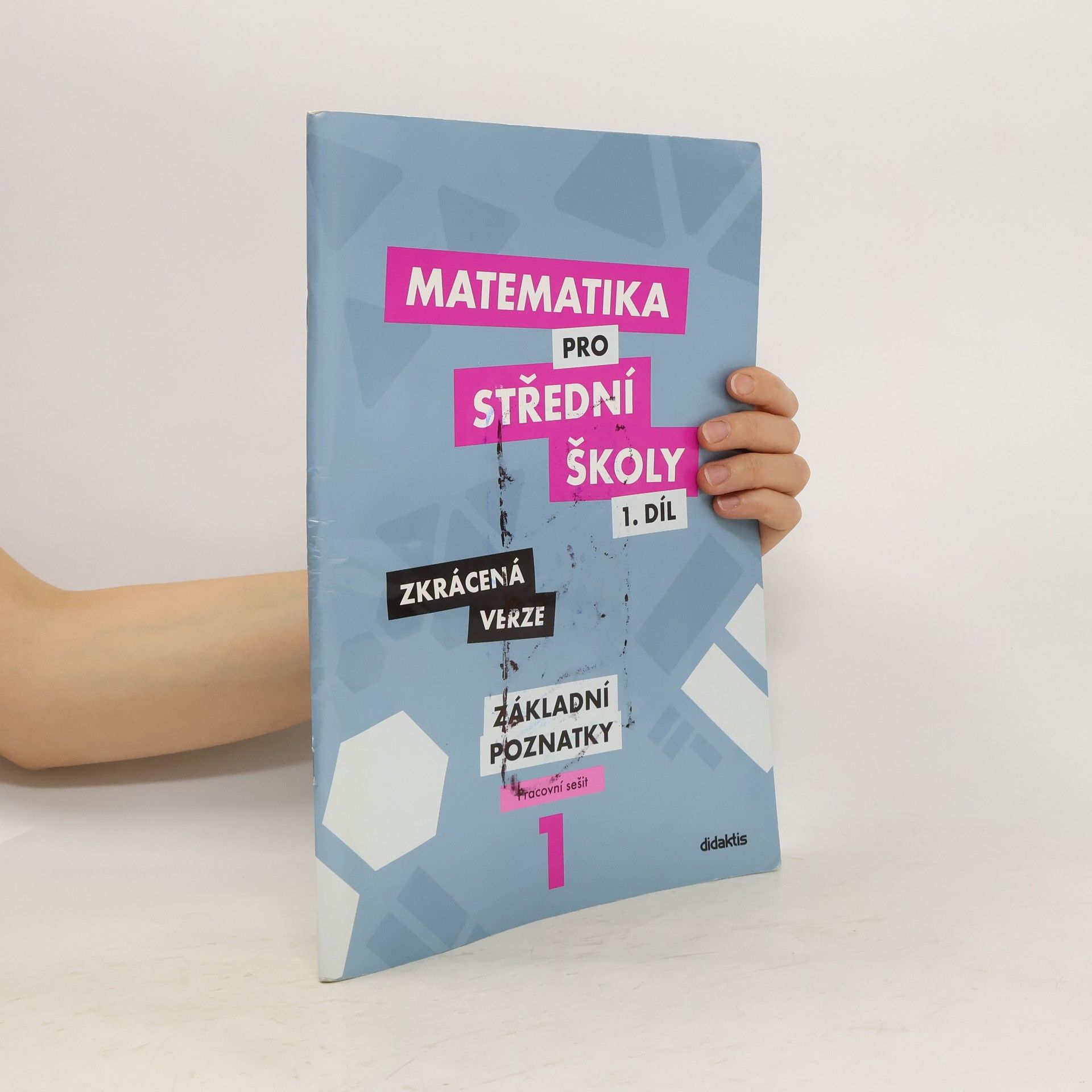 Peter Krupka Matematika pro střední školy. 1. díl, Základní poznatky