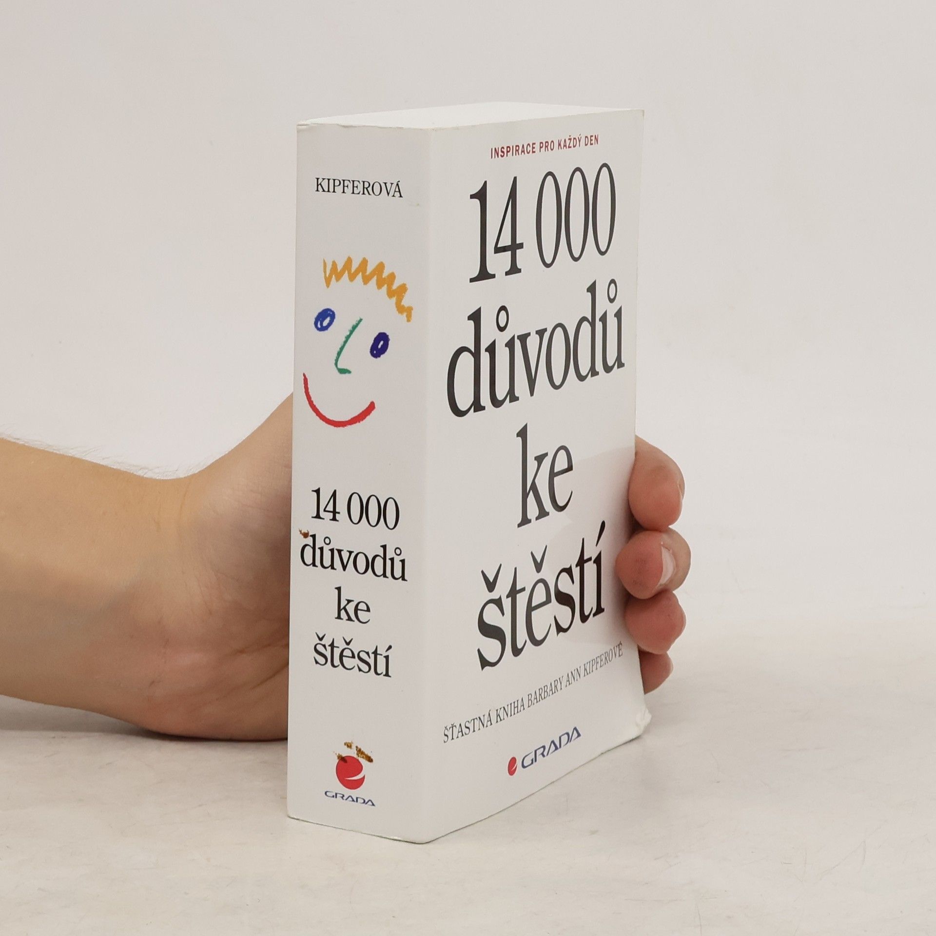 Barbara Ann Kipfer 14 000 důvodů ke štěstí : šťastná kniha Barbary Ann Kipferové